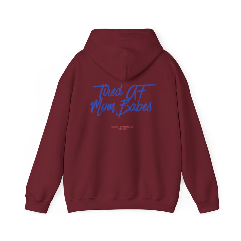 Tired AF Mom Babes - Graphic Hoodie