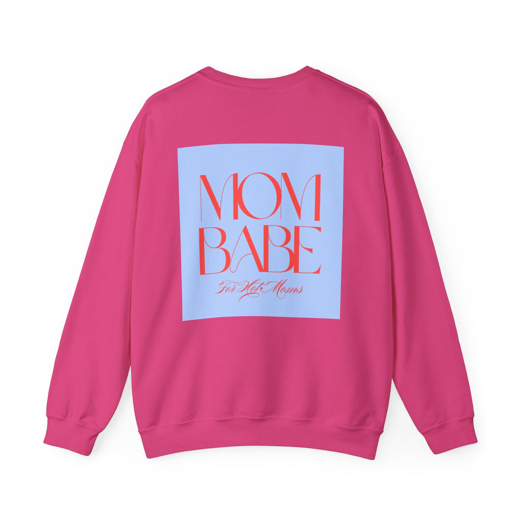 Mom Babe For Hot Moms - Graphic Sweatshirt