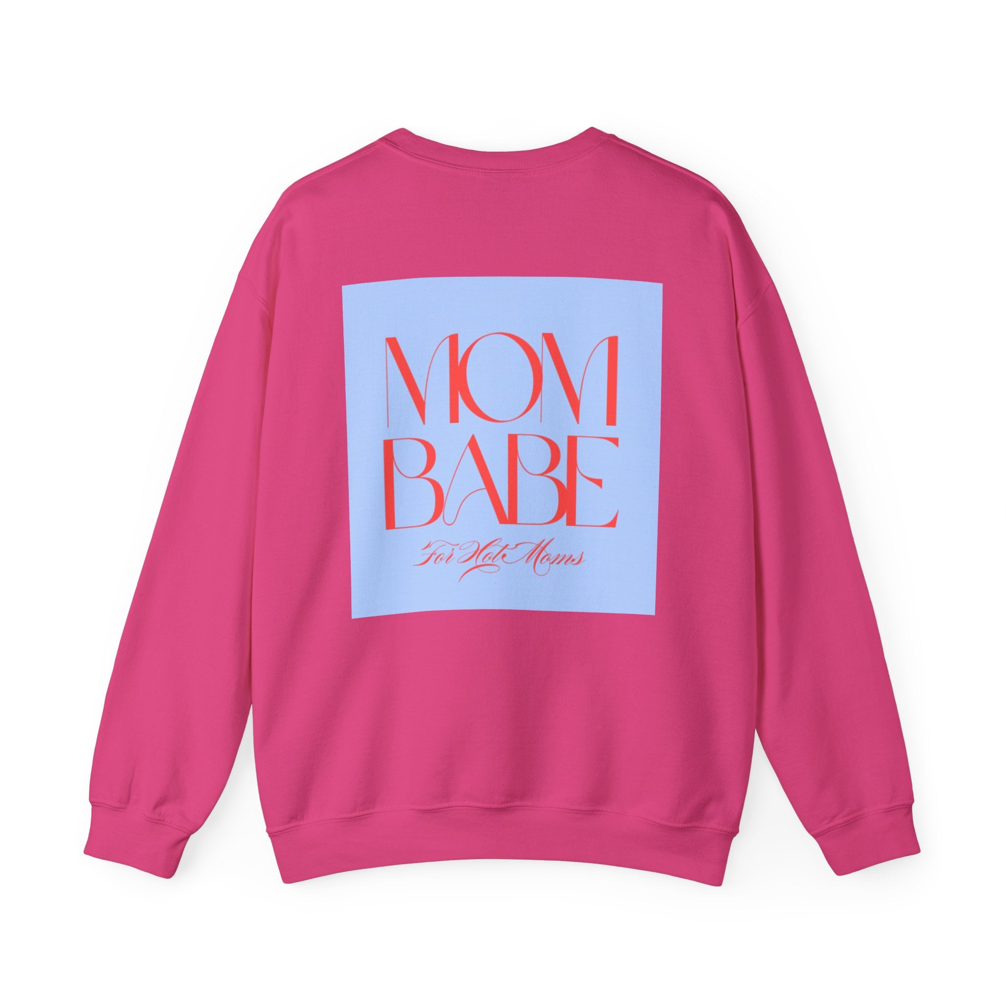 Mom Babe For Hot Moms - Graphic Sweatshirt