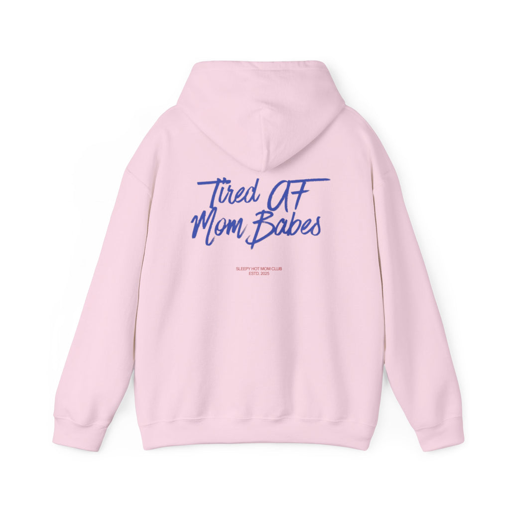 Tired AF Mom Babes - Graphic Hoodie