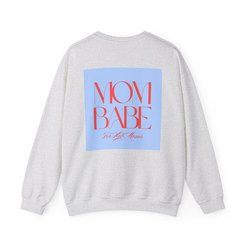 Mom Babe For Hot Moms - Graphic Sweatshirt