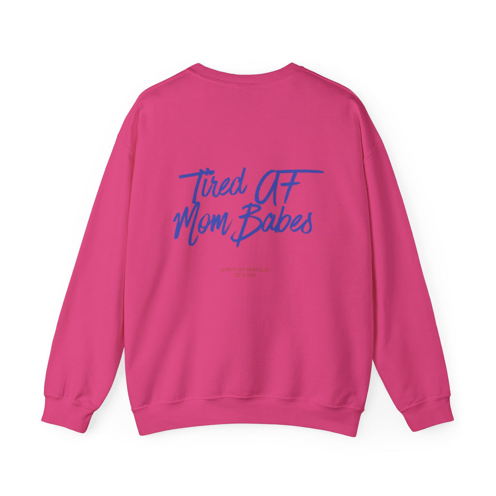 Tired AF Mom Babes  —  Graphic Sweatshirt