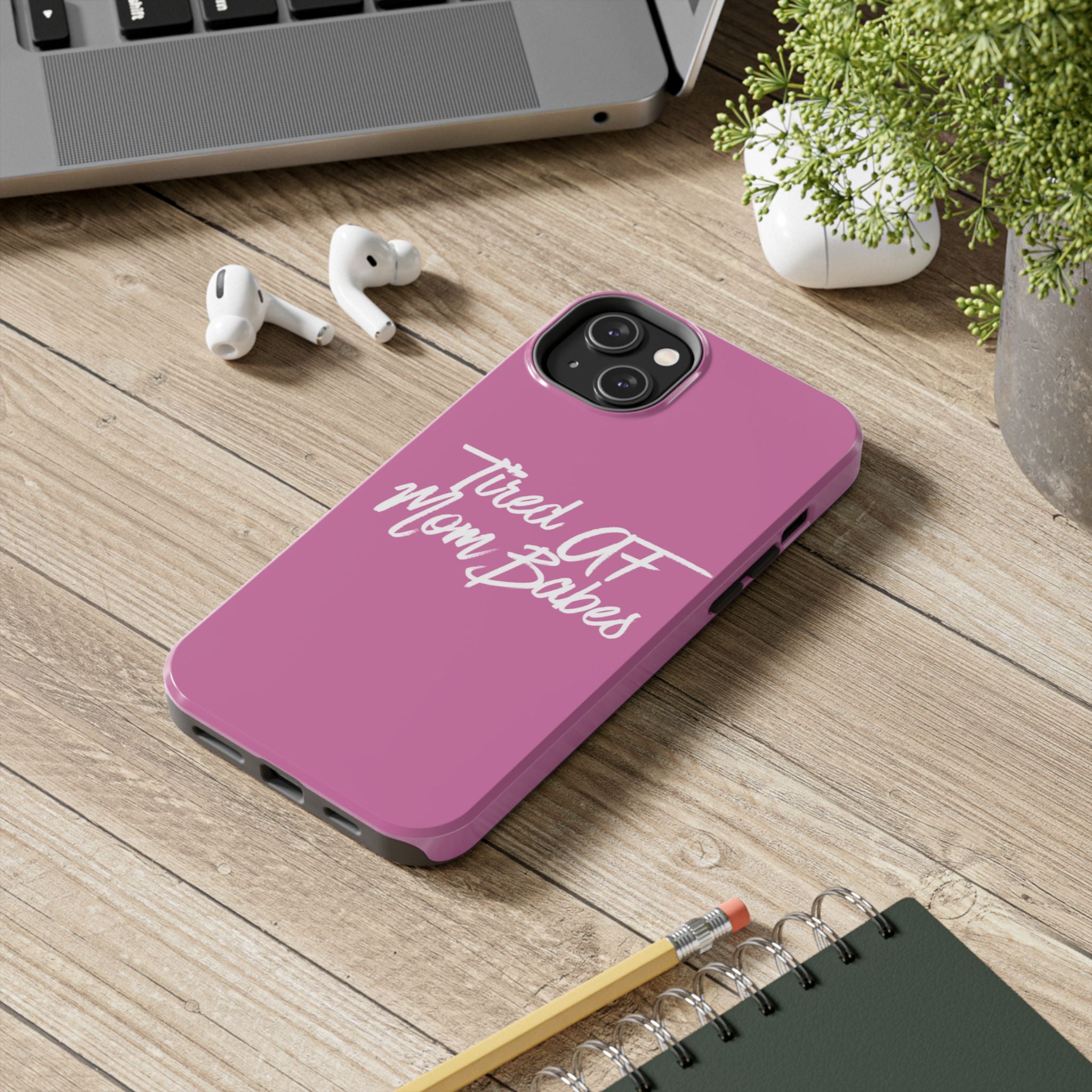 Tired AF Mom Babes Tough Phone Case — Pink and White