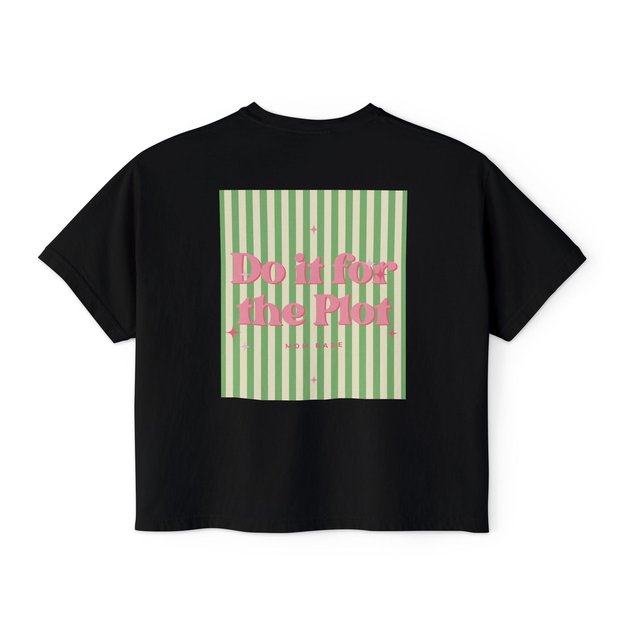 Do It For The Plot Mom Babe - Striped Graphic Tee