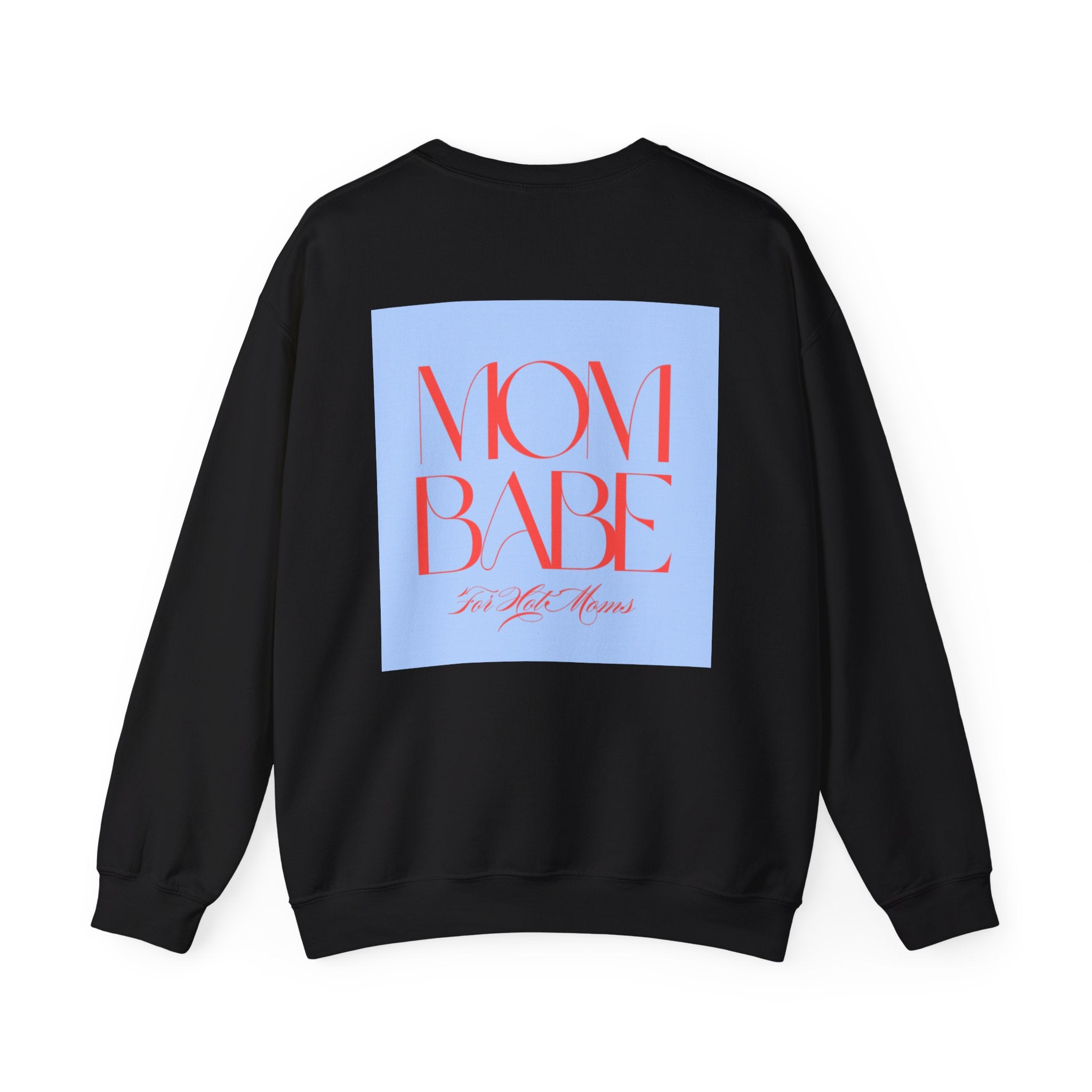 Mom Babe For Hot Moms - Graphic Sweatshirt