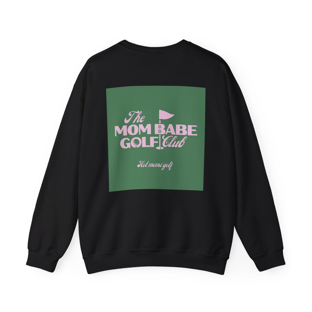 Mom Babe Golf Club — Hot Moms Golf Sweatshirt