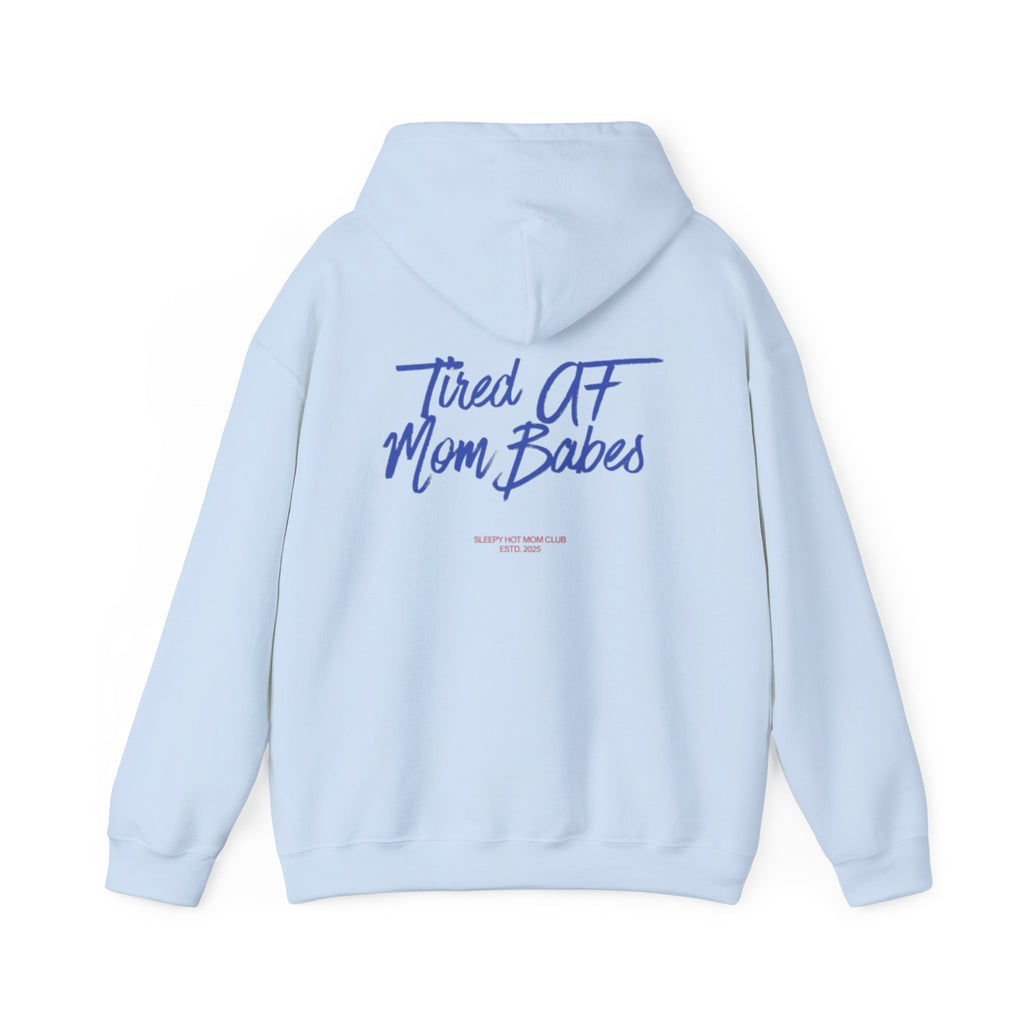 Tired AF Mom Babes - Graphic Hoodie