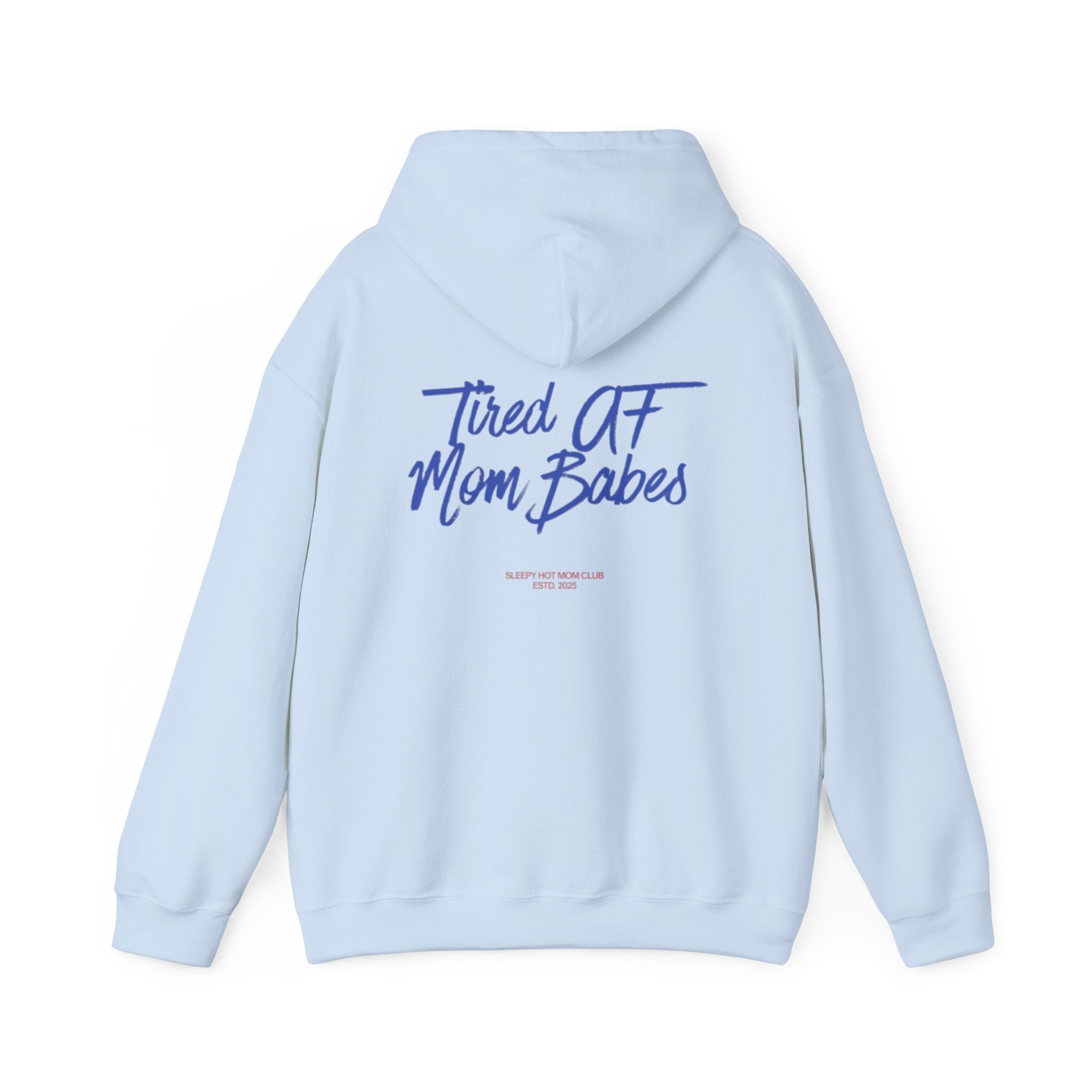 Tired AF Mom Babes - Graphic Hoodie