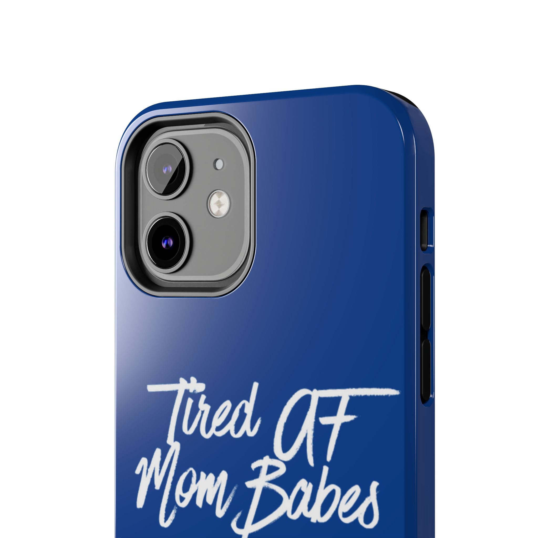 Tired AF Mom Babes Tough Phone Case — Royal Blue and White