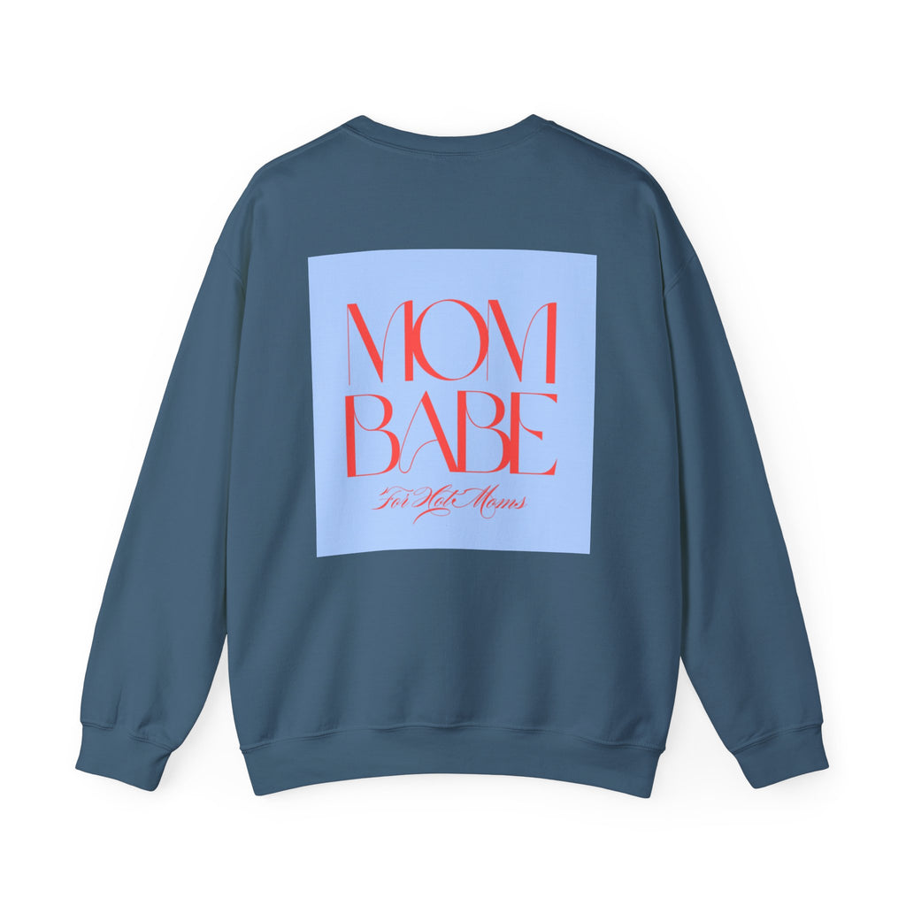 Mom Babe For Hot Moms - Graphic Sweatshirt