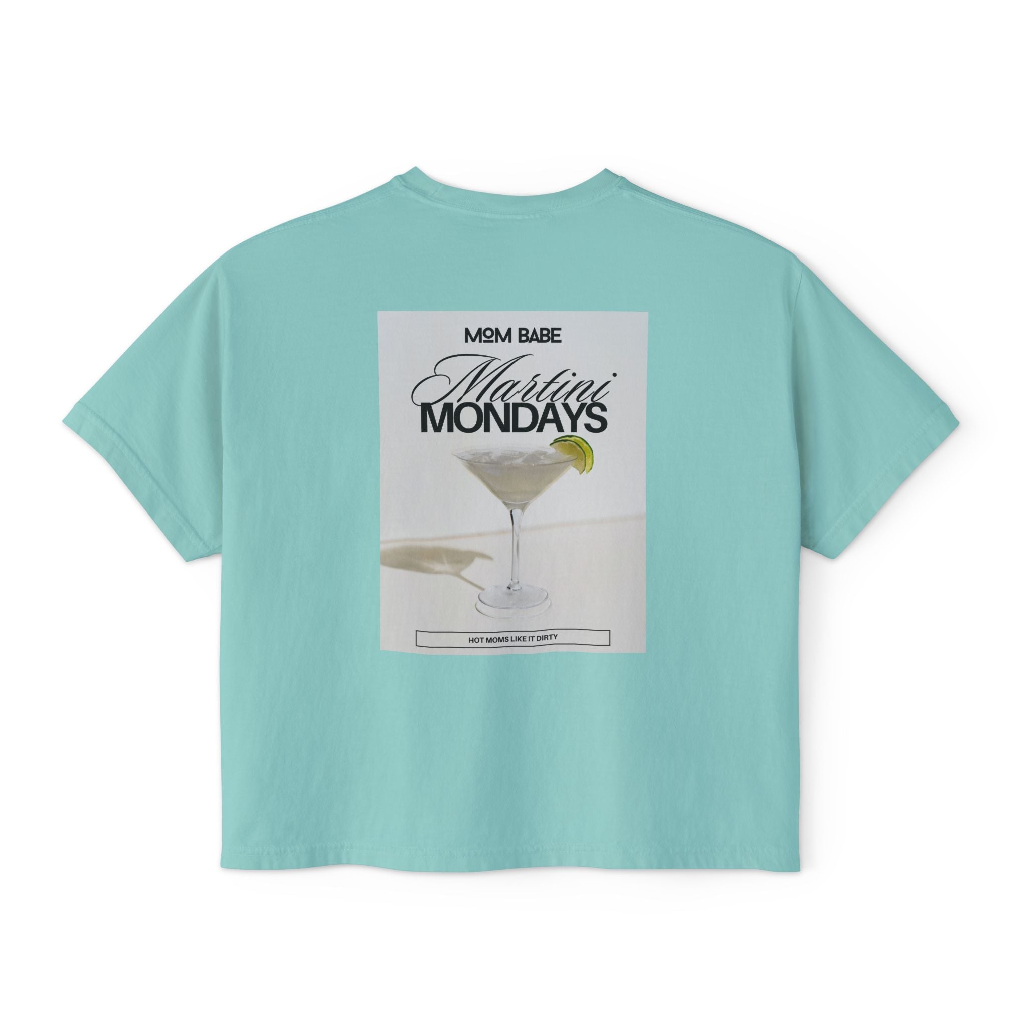 Mom Babe Martini Mondays Hot Moms Like it Dirty - Martini Graphic Tee