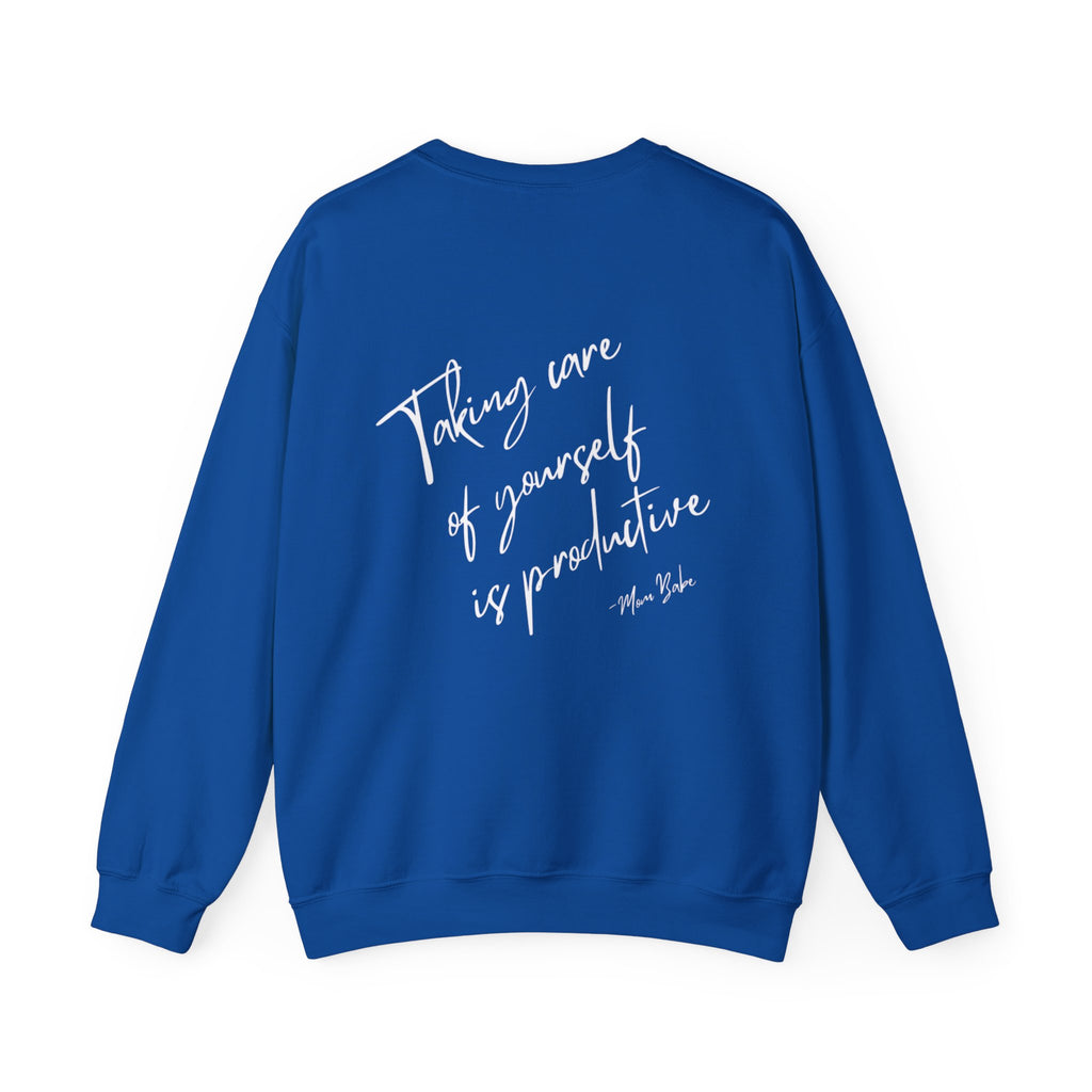 Taking Care  Of Yourself Is Productive - Script Graphic Sweatshirts