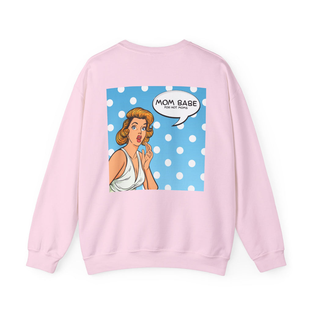 Mom Babe For Hot Moms - Retro Pop Art Graphic Sweatshirt