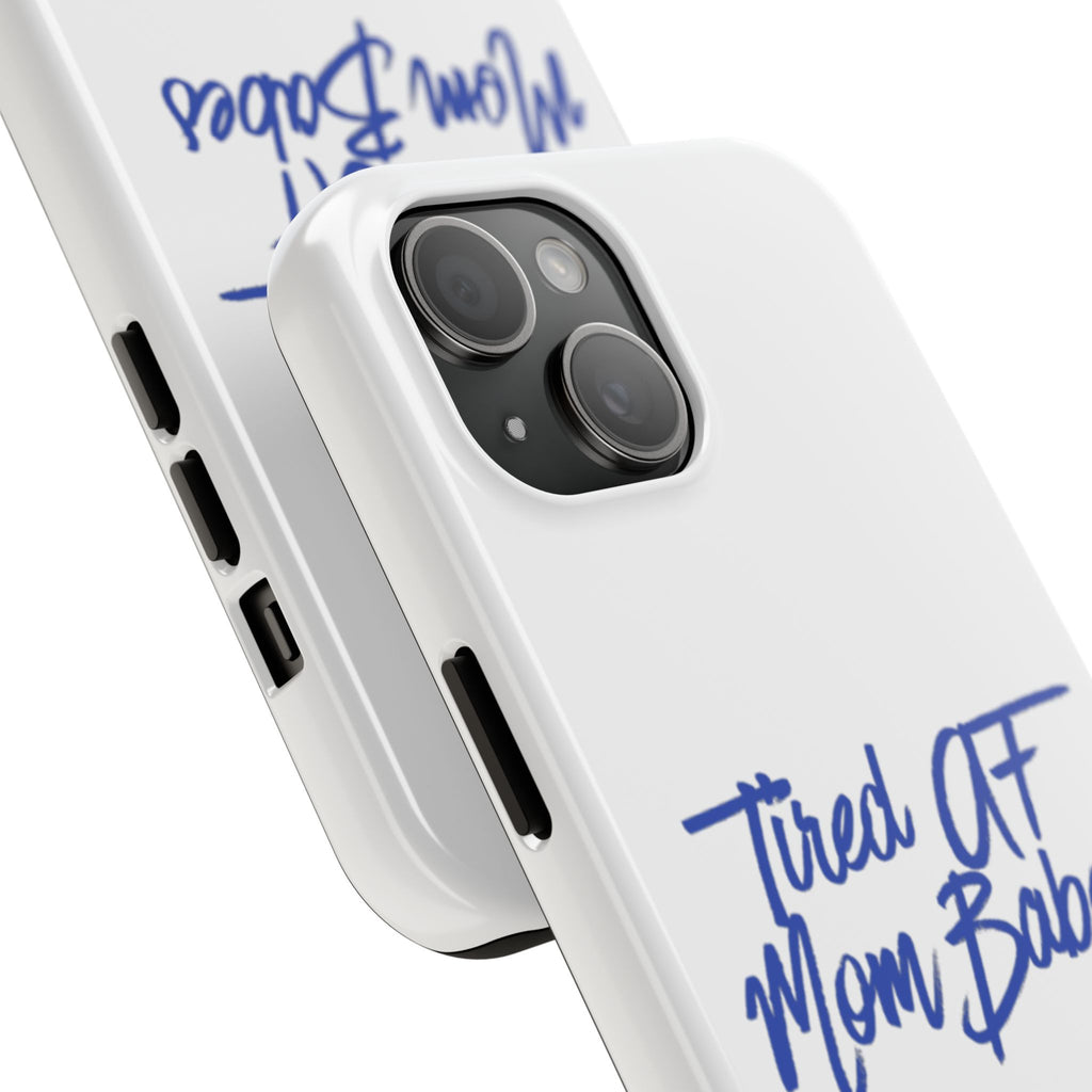 Tired AF Mom Babes - Tough Phone Case