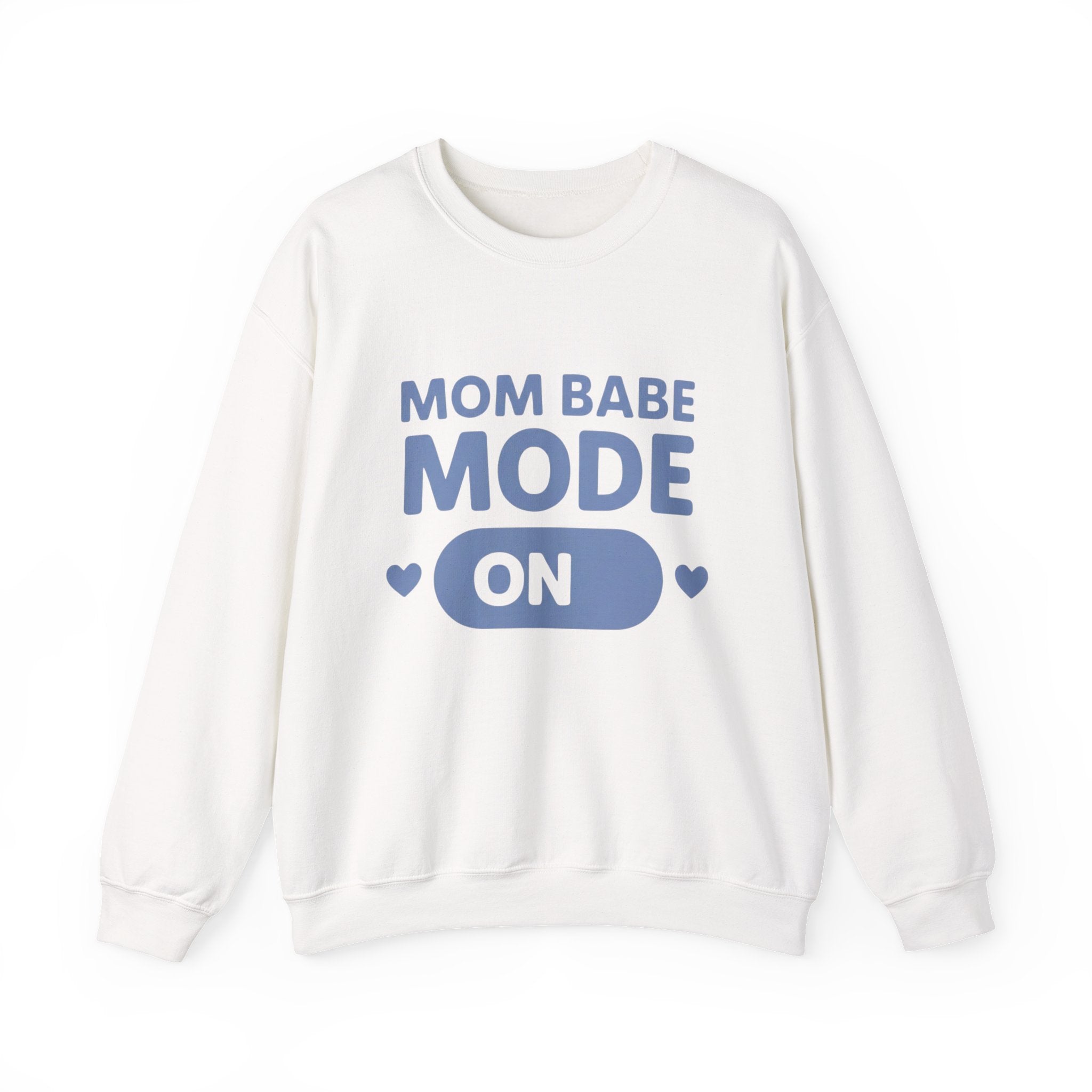 Mom Babe Mode On - Graphic Sweatshirt