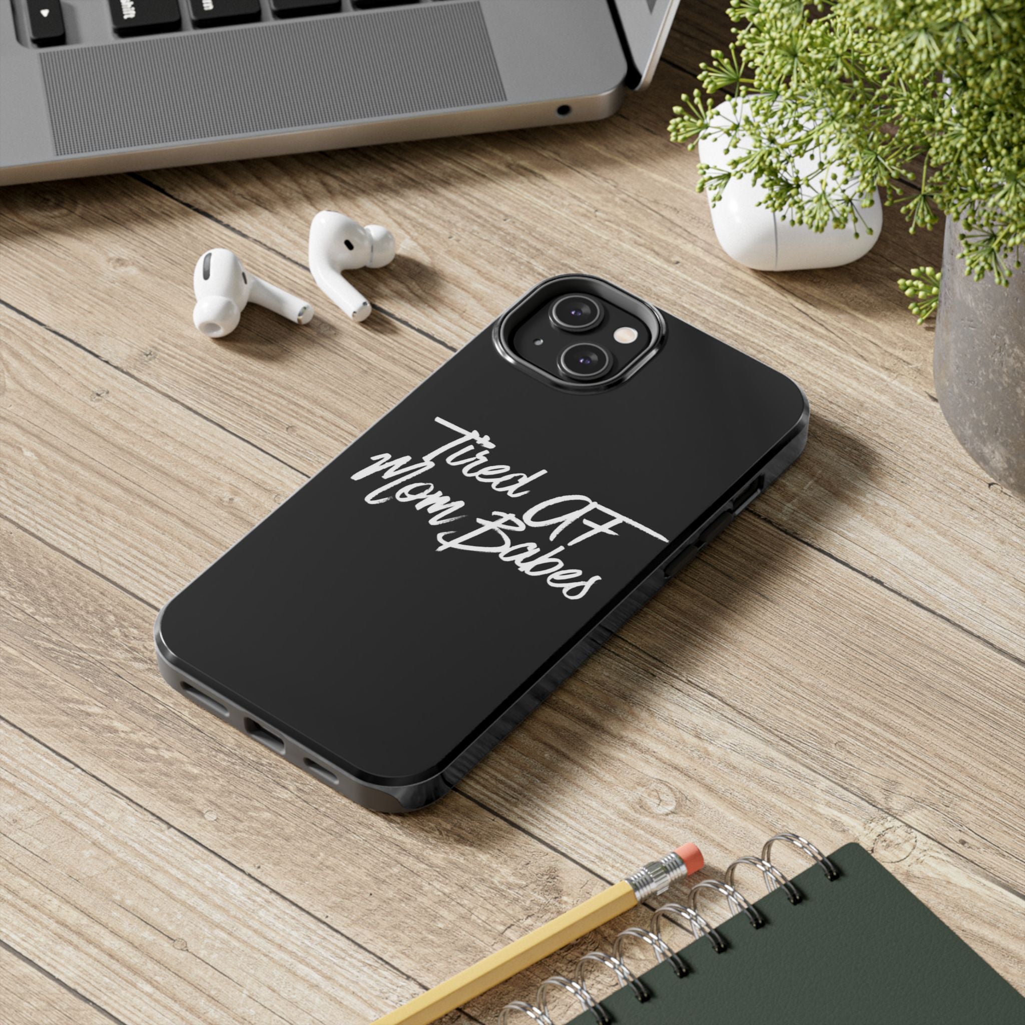 Tired AF Mom Babes Tough Phone Case — Black and White