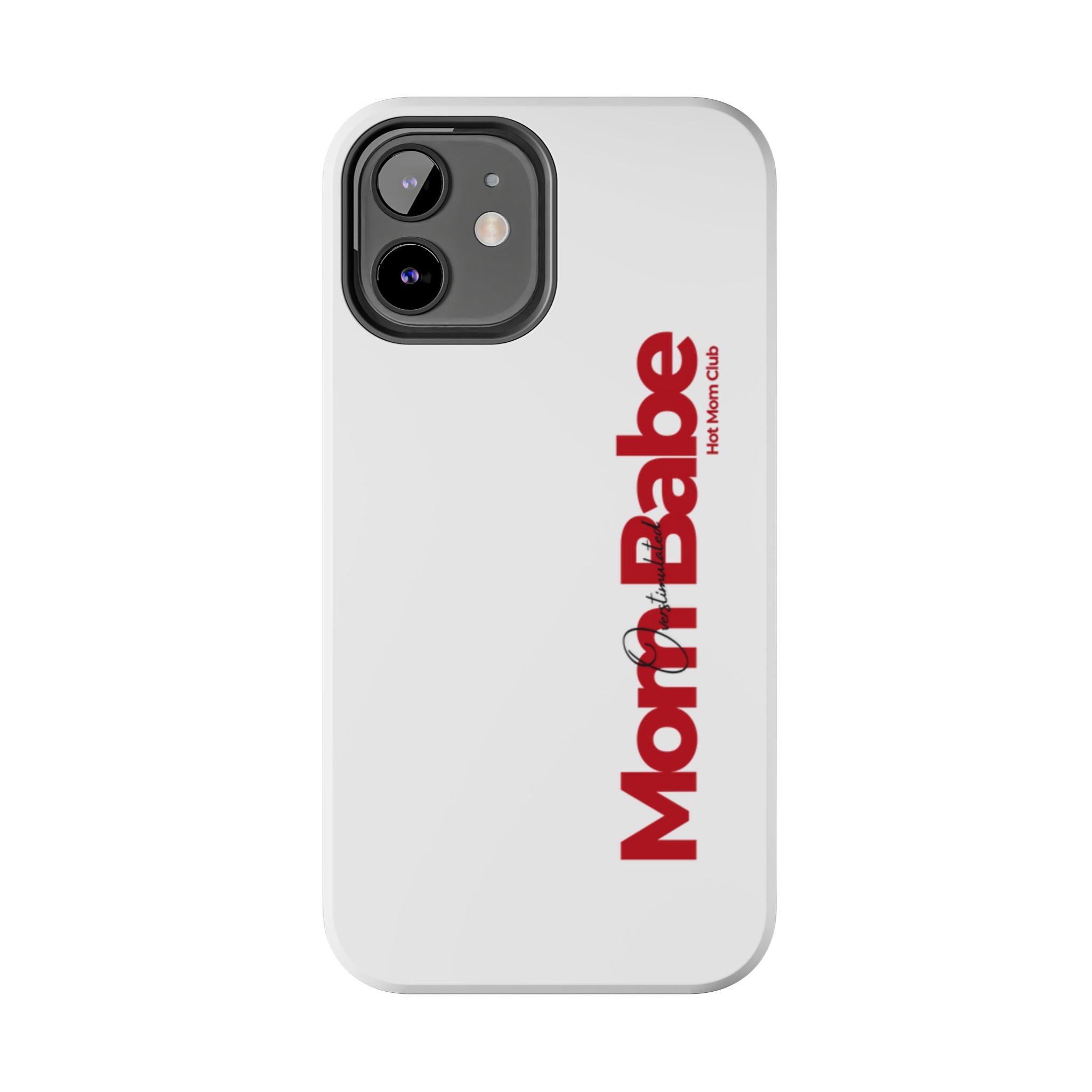 Overstimulated Mom Babe Tough Phone Case