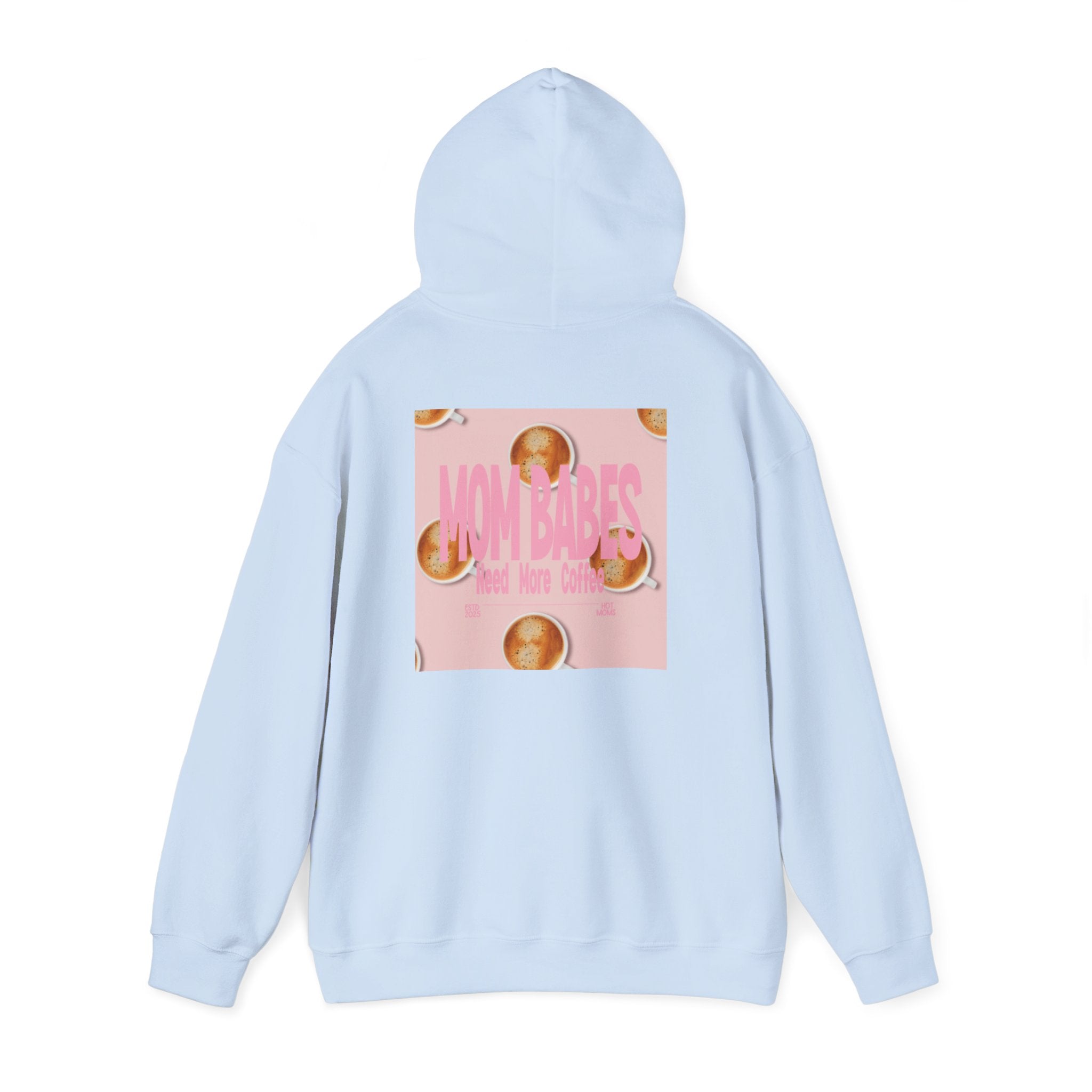 Mom Babes Need More Coffee- Graphic Hoodie