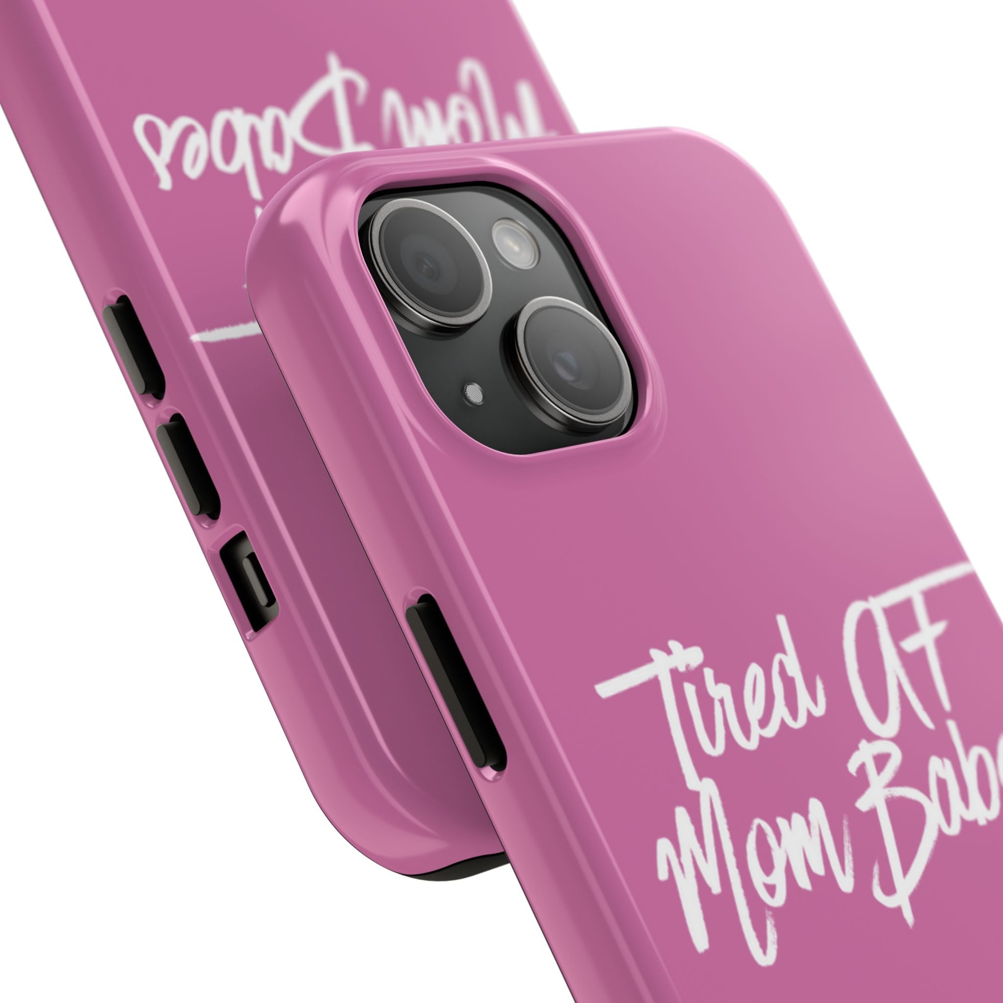 Tired AF Mom Babes Tough Phone Case — Pink and White