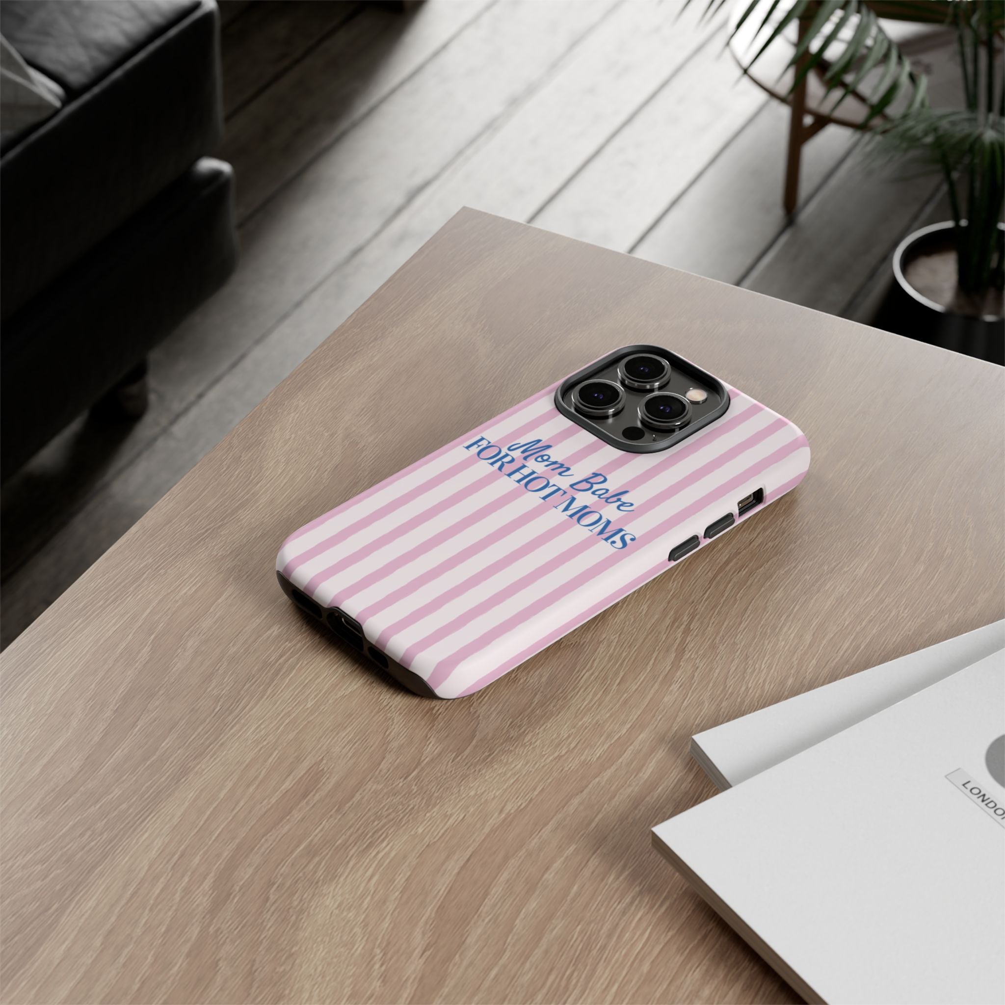 Mom Babe 'For Hot Moms' Pink Stripe Tough Phone Case