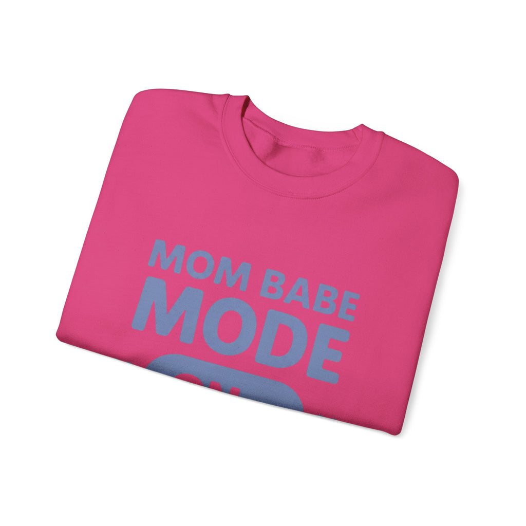 Mom Babe Mode On - Graphic Sweatshirt