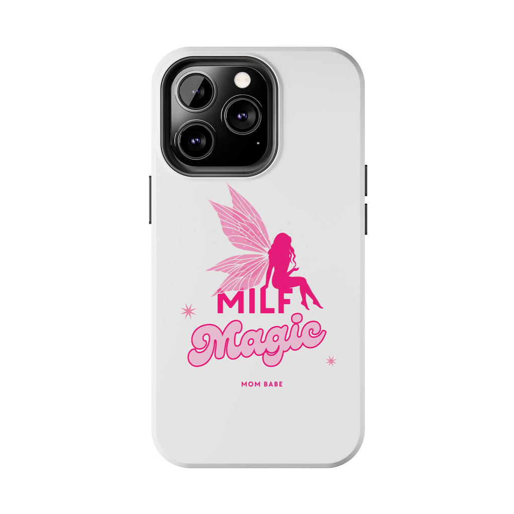 MILF Magic - Mom Babe Tough Phone Case