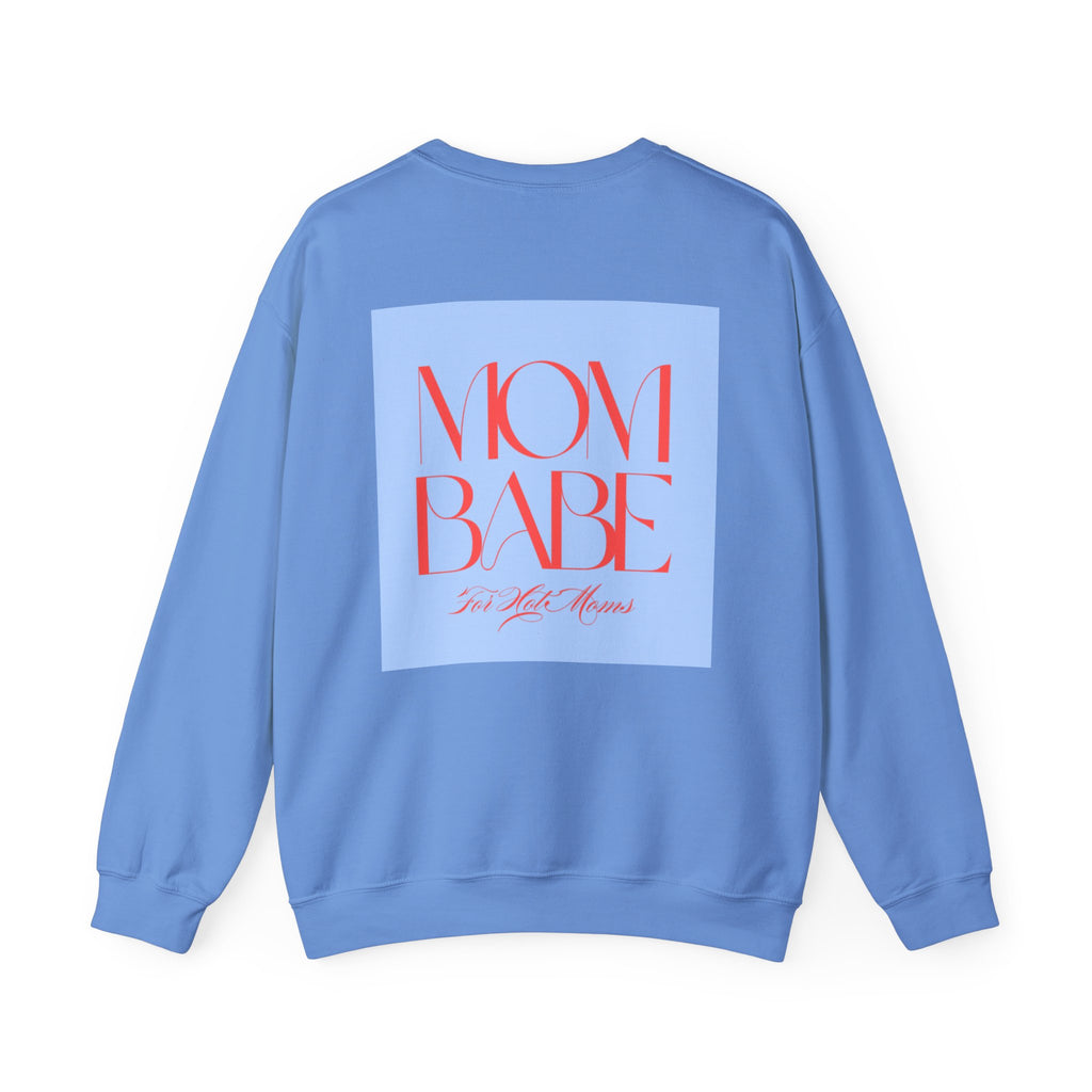 Mom Babe For Hot Moms - Graphic Sweatshirt
