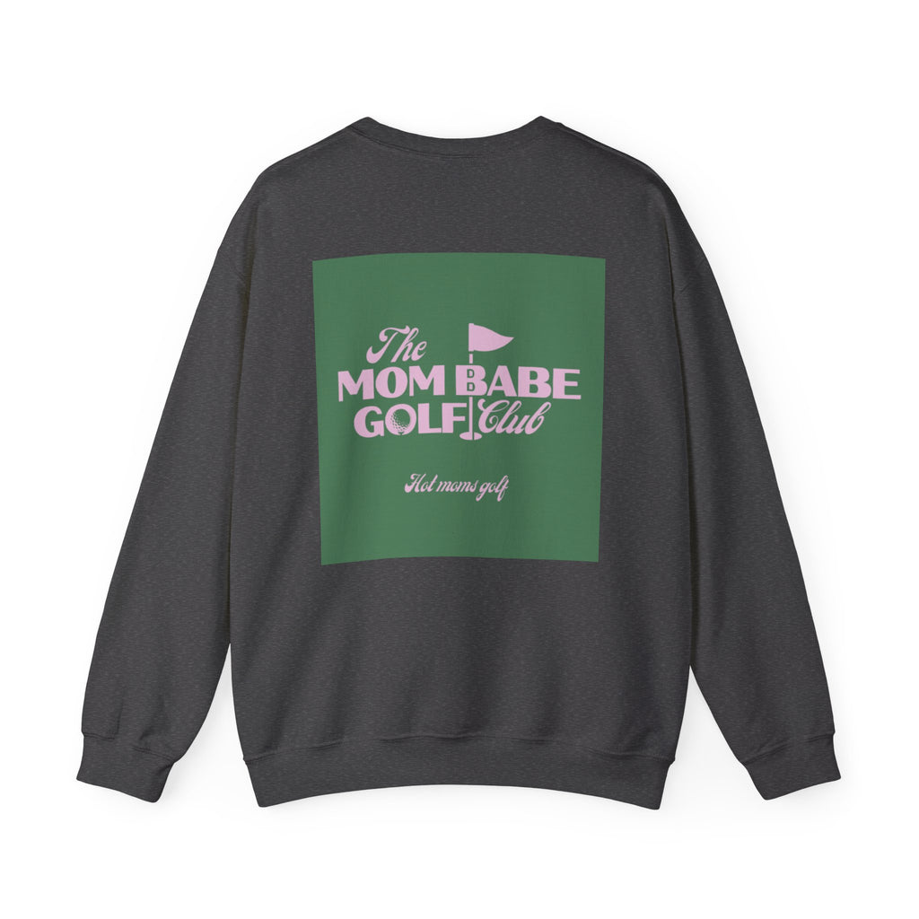Mom Babe Golf Club — Hot Moms Golf Sweatshirt