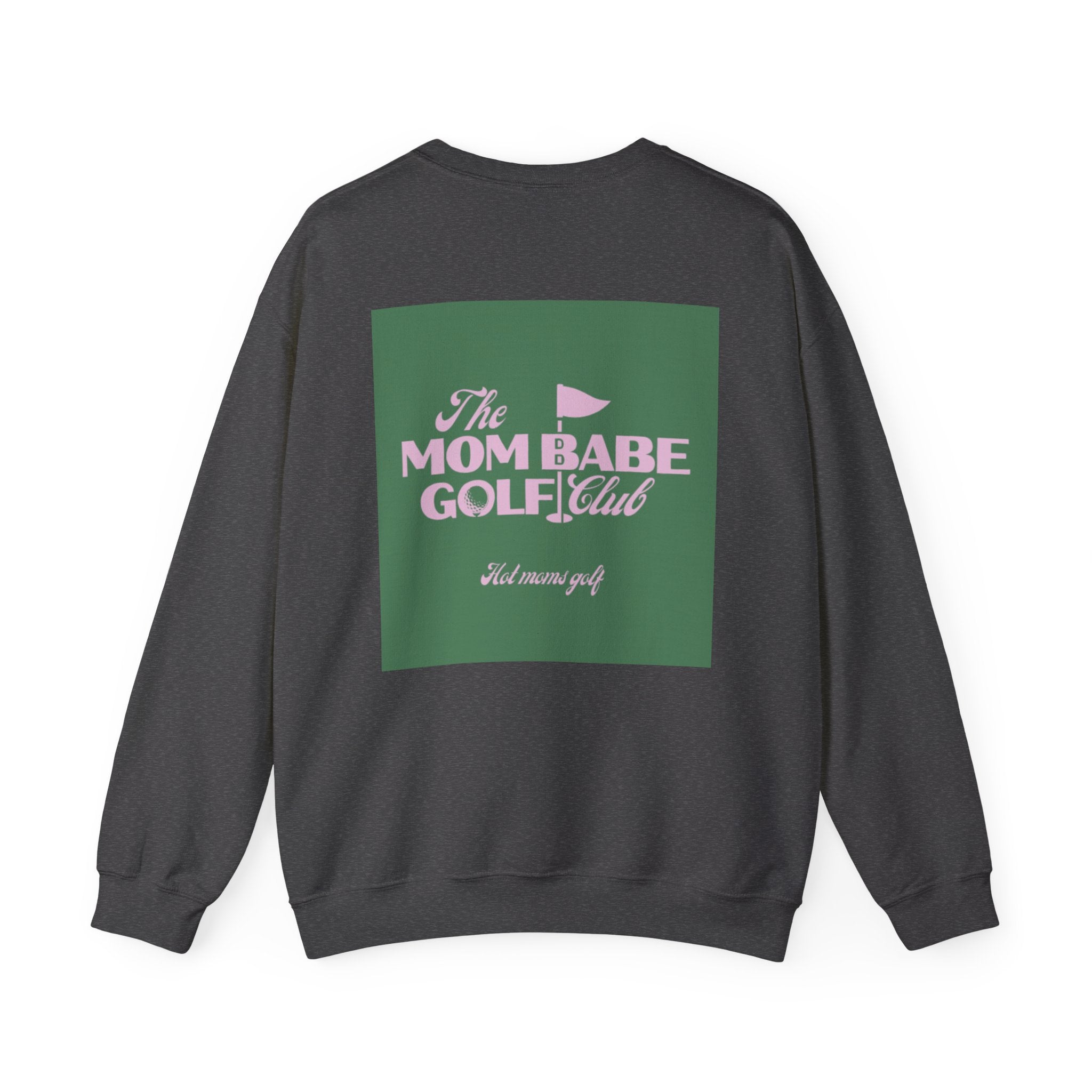 Mom Babe Golf Club — Hot Moms Golf Sweatshirt