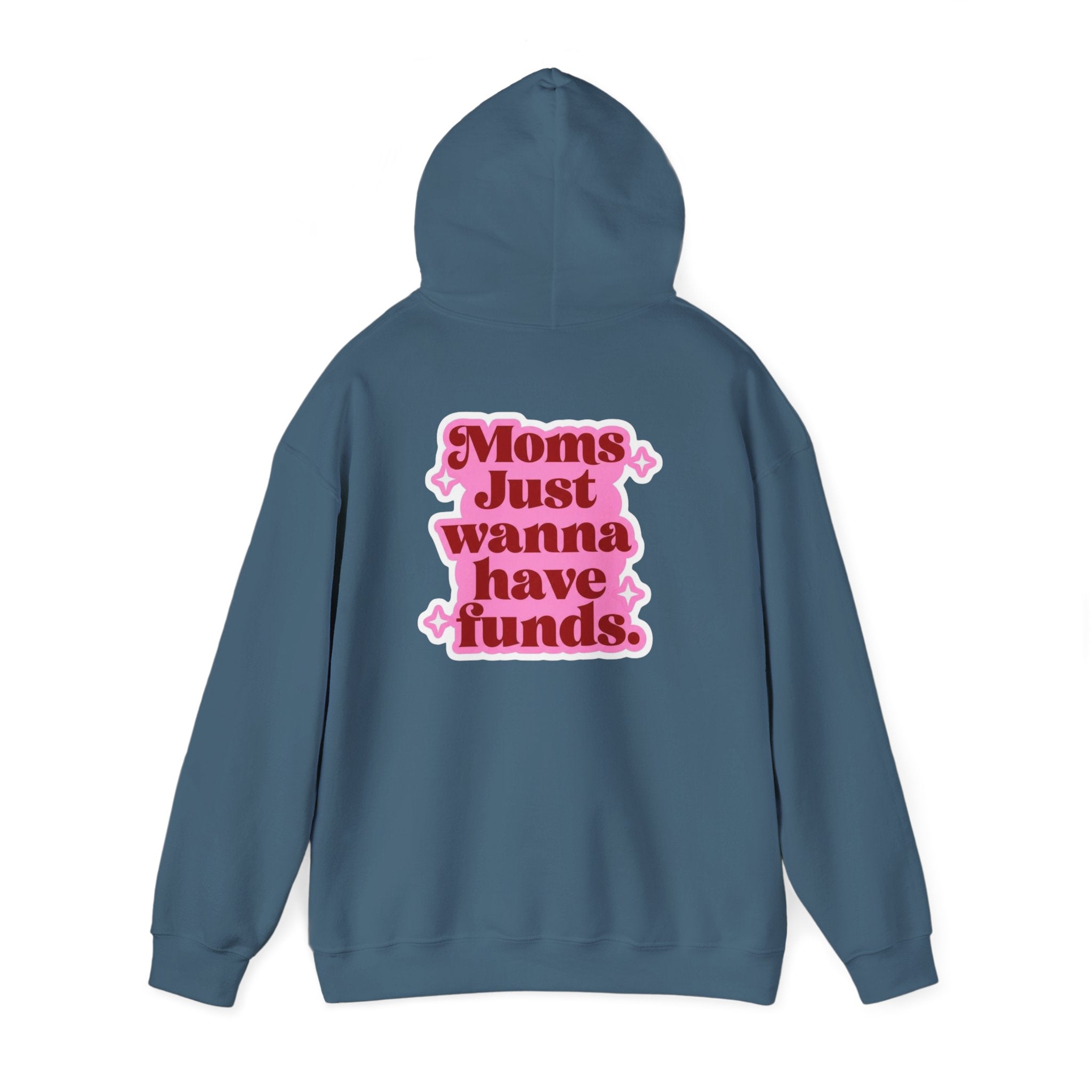 Moms Just Wanna Have Funds Mom Babe —  Graphic Hoodie