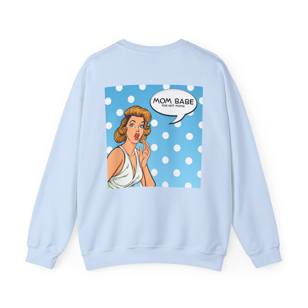 Mom Babe For Hot Moms - Retro Pop Art Graphic Sweatshirt
