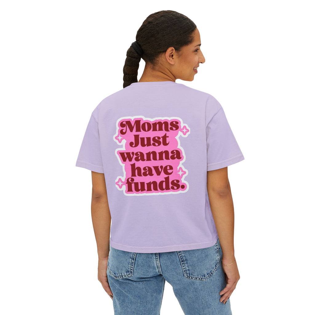Moms Just Wanna Have Funds Mom Babe — Graphic Tee