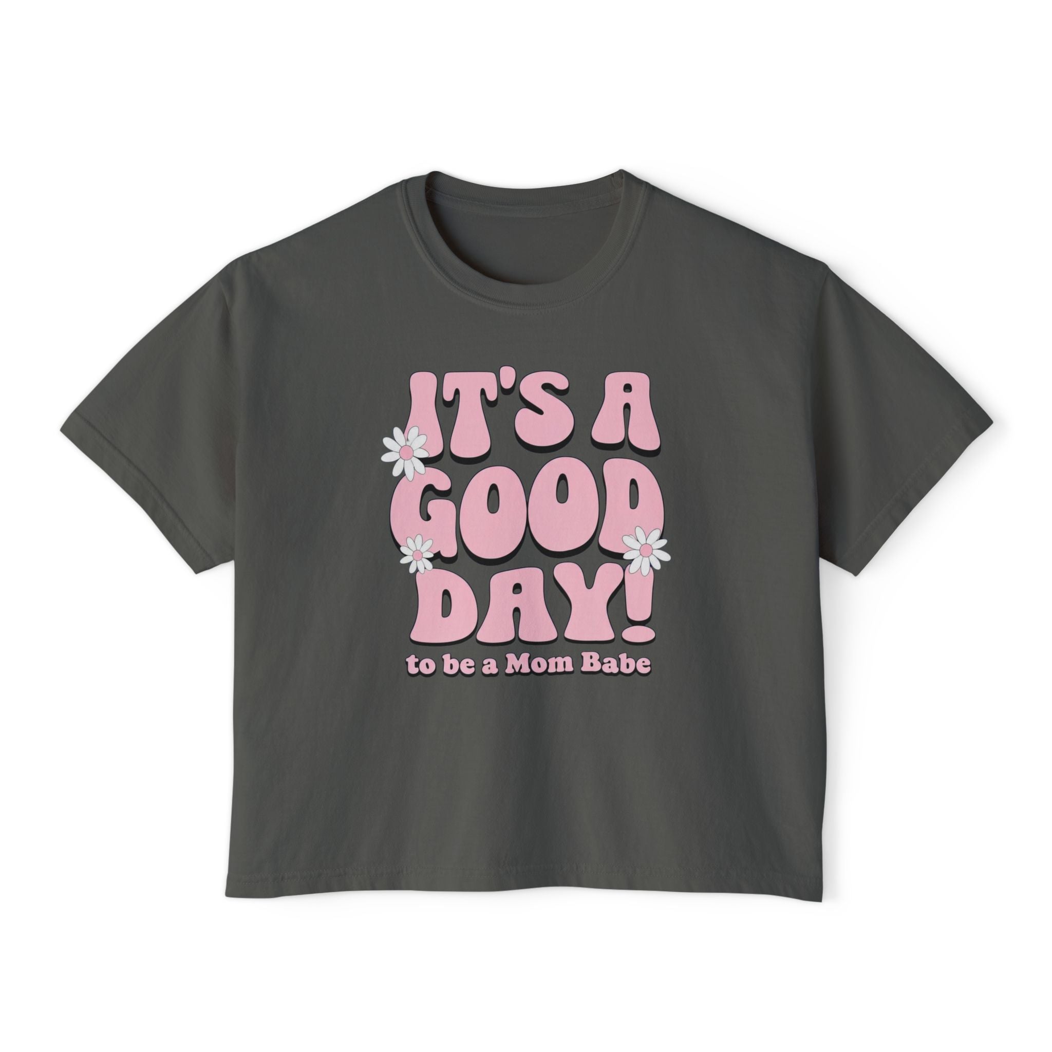 It's A Good Day To Be A Mom Babe - Floral Graphic Tee