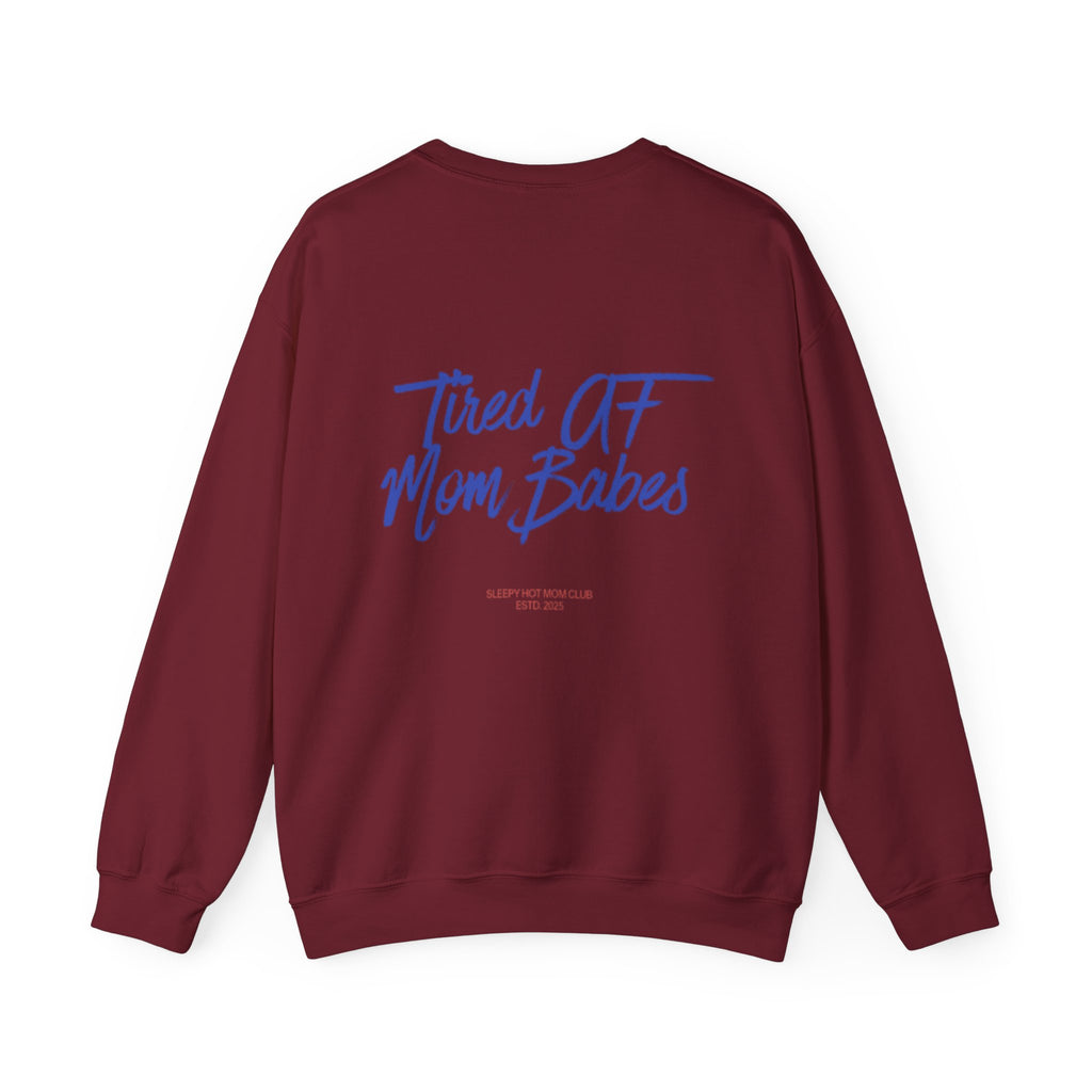 Tired AF Mom Babes  —  Graphic Sweatshirt