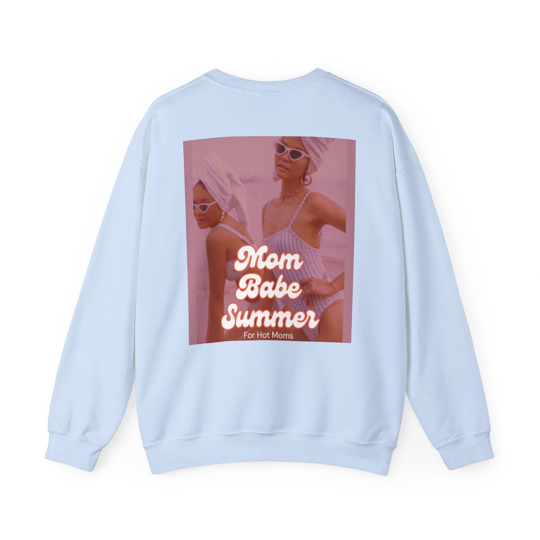 Mom Babe Summer For Hot Moms - Graphic Sweatshirt