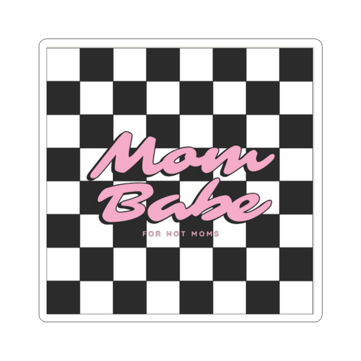 Mom Babe For Hot Moms - Cut Sticker