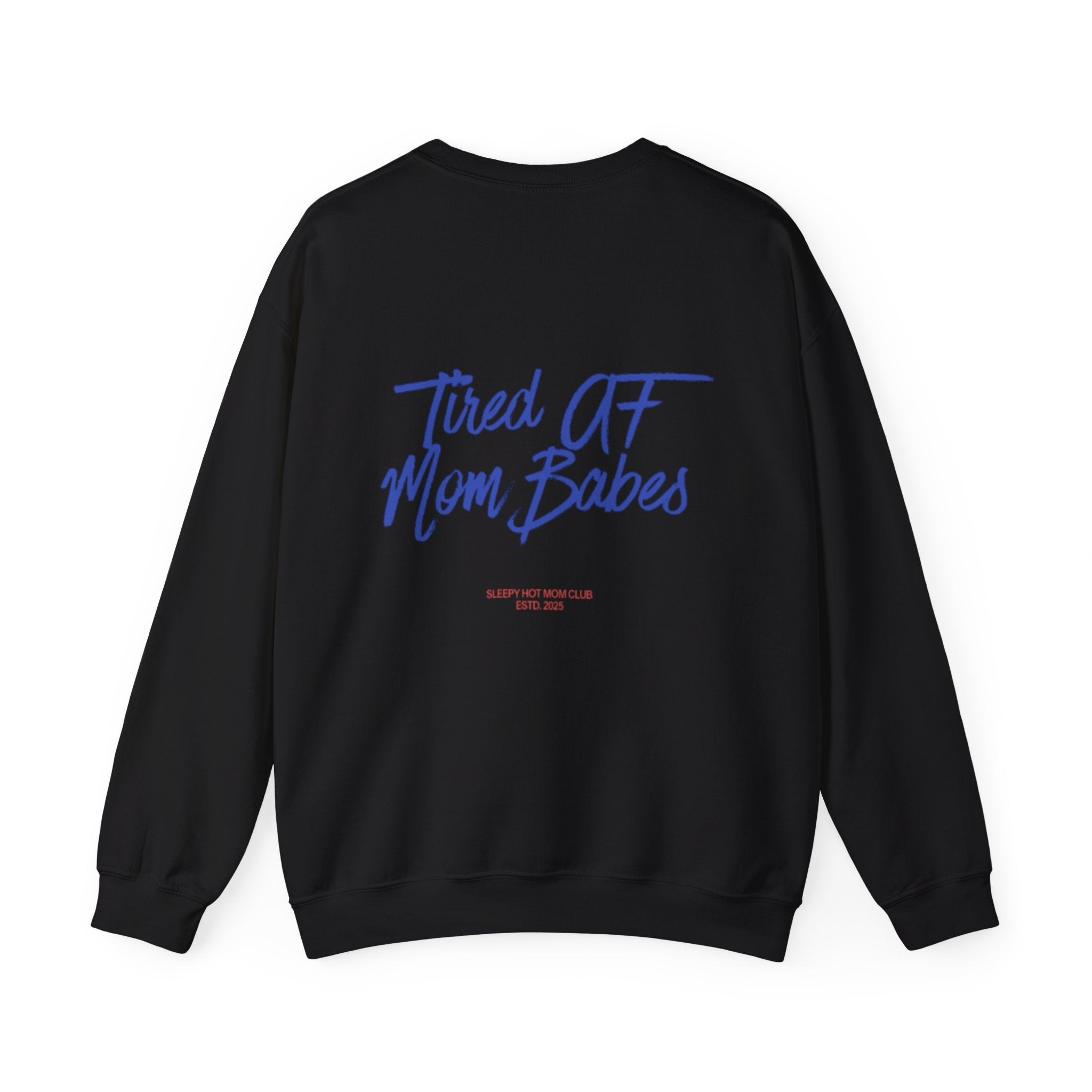Tired AF Mom Babes  —  Graphic Sweatshirt