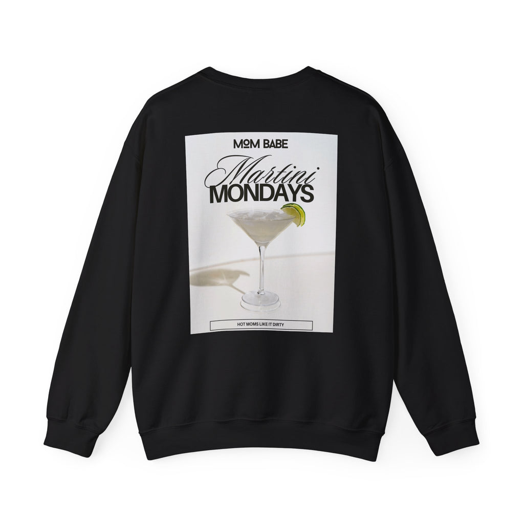 Mom Babe Martini Mondays Hot Moms Like it Dirty - Martini Graphic Sweatshirt