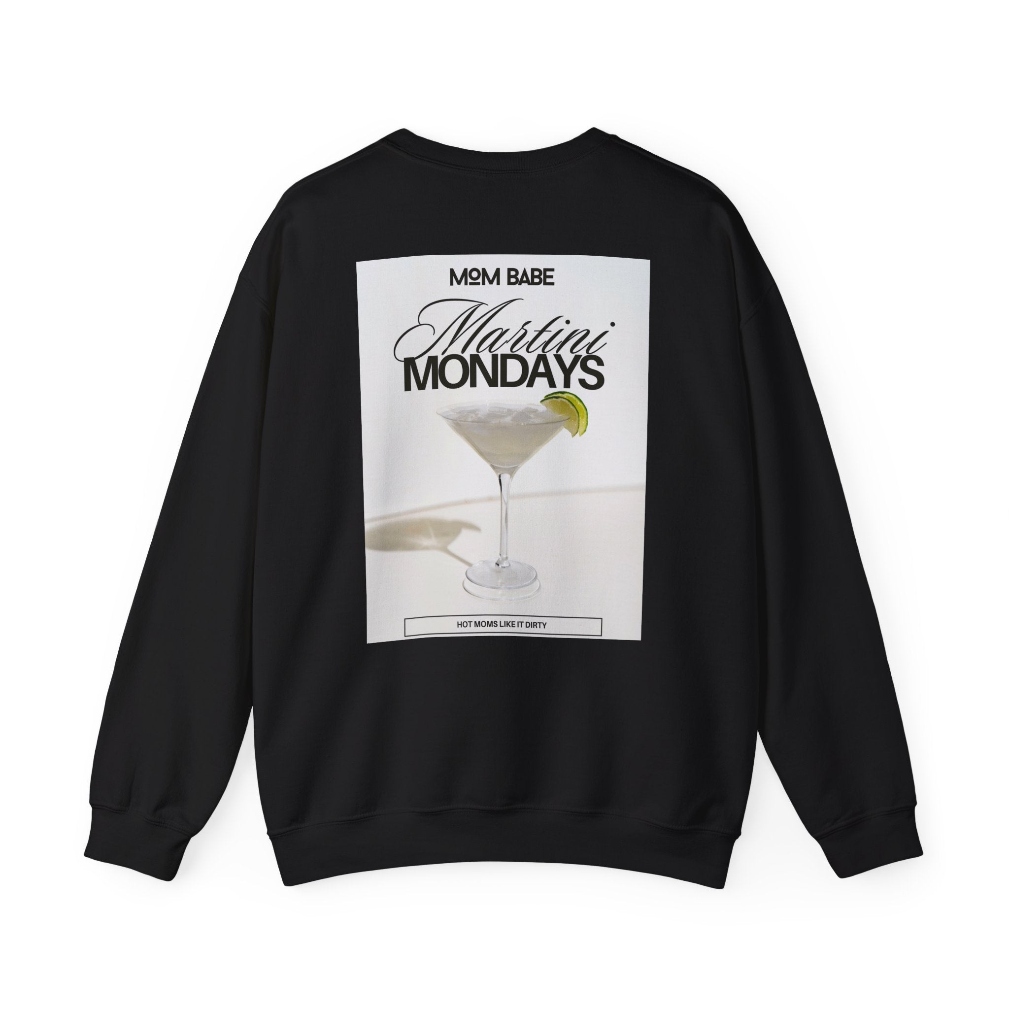 Mom Babe Martini Mondays Hot Moms Like it Dirty - Martini Graphic Sweatshirt
