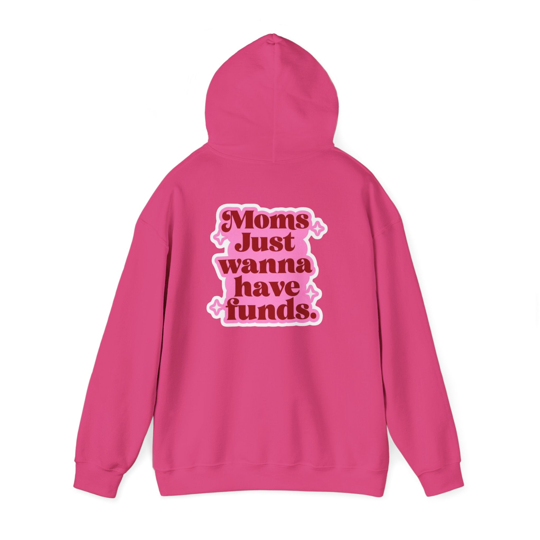 Moms Just Wanna Have Funds Mom Babe —  Graphic Hoodie