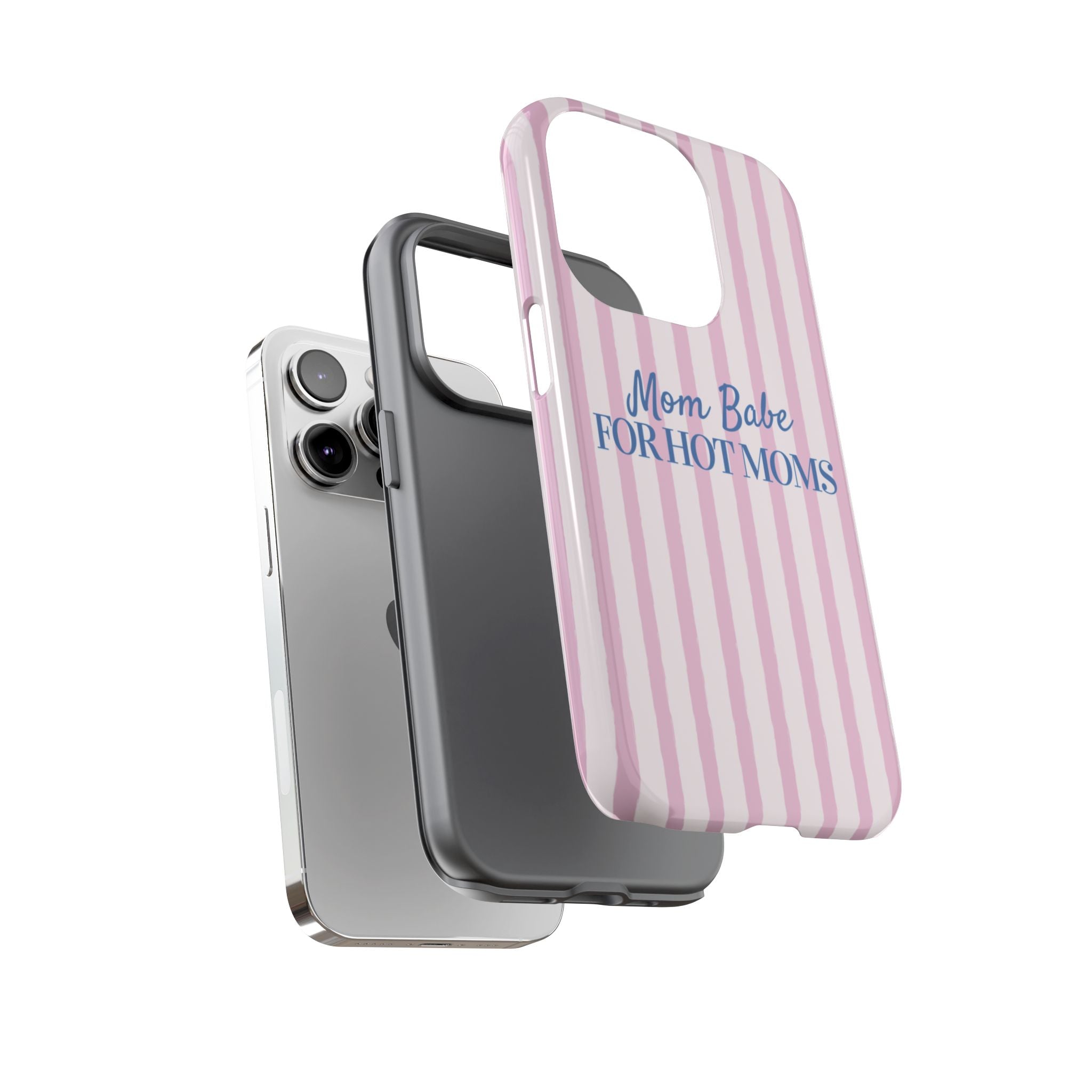 Mom Babe 'For Hot Moms' Pink Stripe Tough Phone Case
