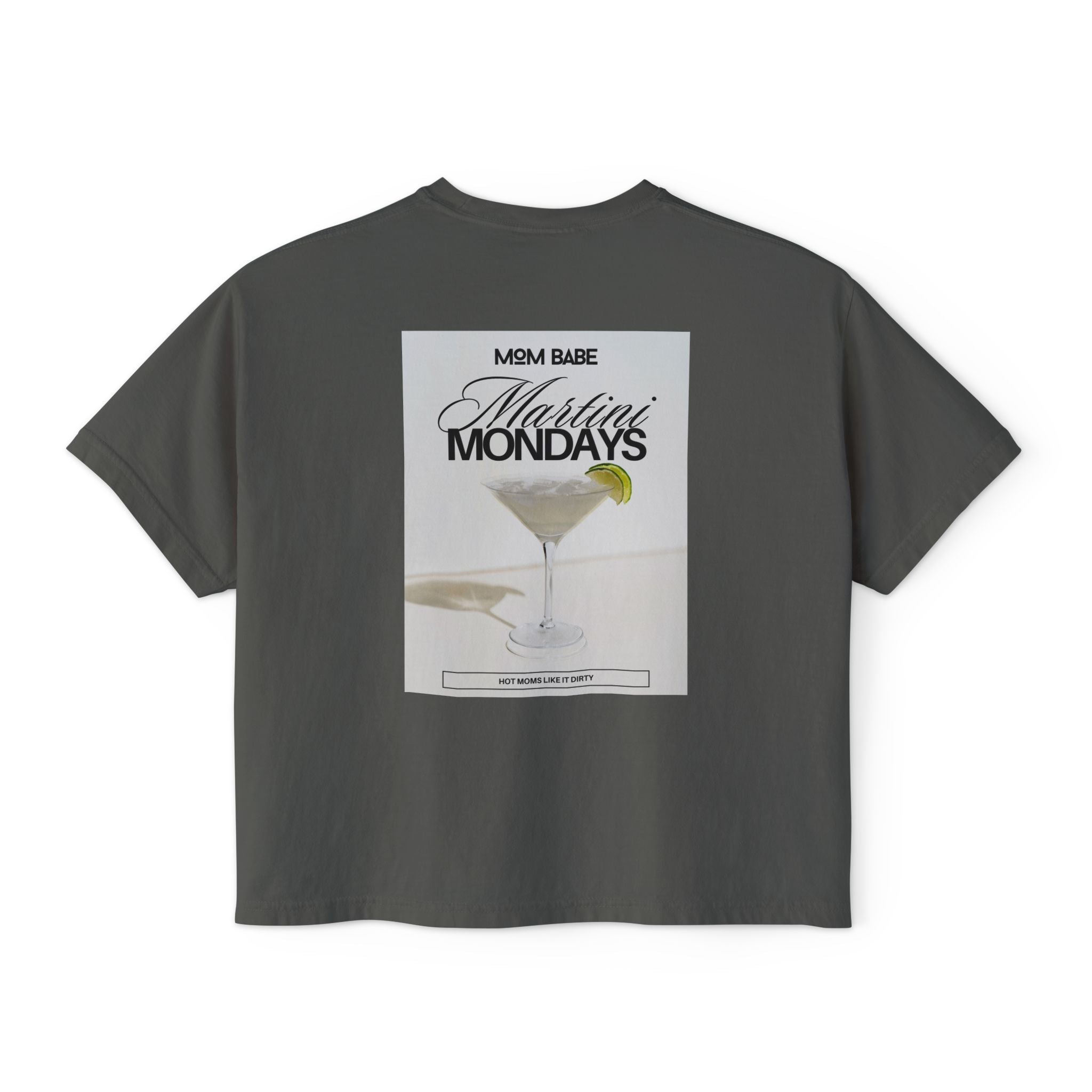 Mom Babe Martini Mondays Hot Moms Like it Dirty - Martini Graphic Tee
