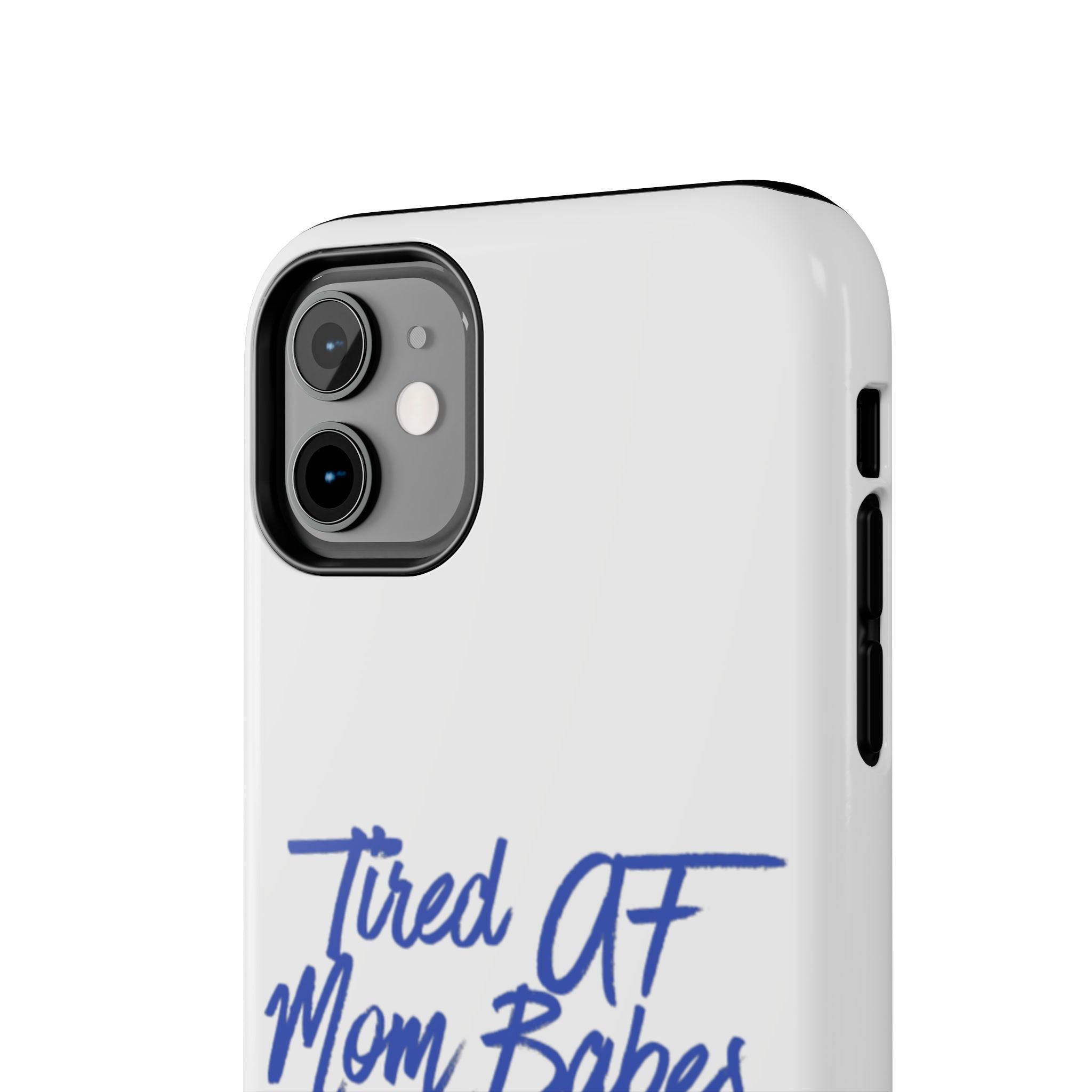 Tired AF Mom Babes - Tough Phone Case