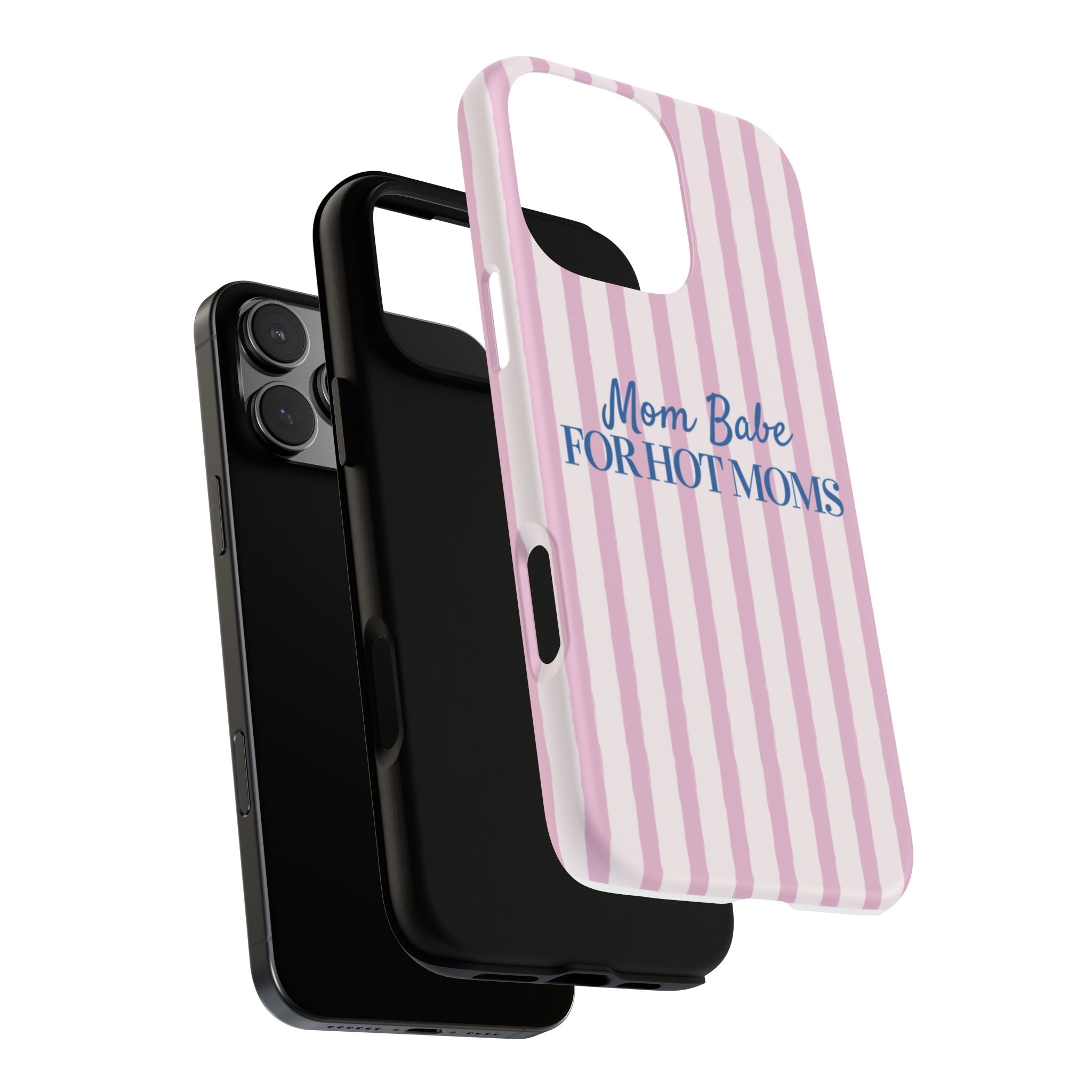Mom Babe 'For Hot Moms' Pink Stripe Tough Phone Case