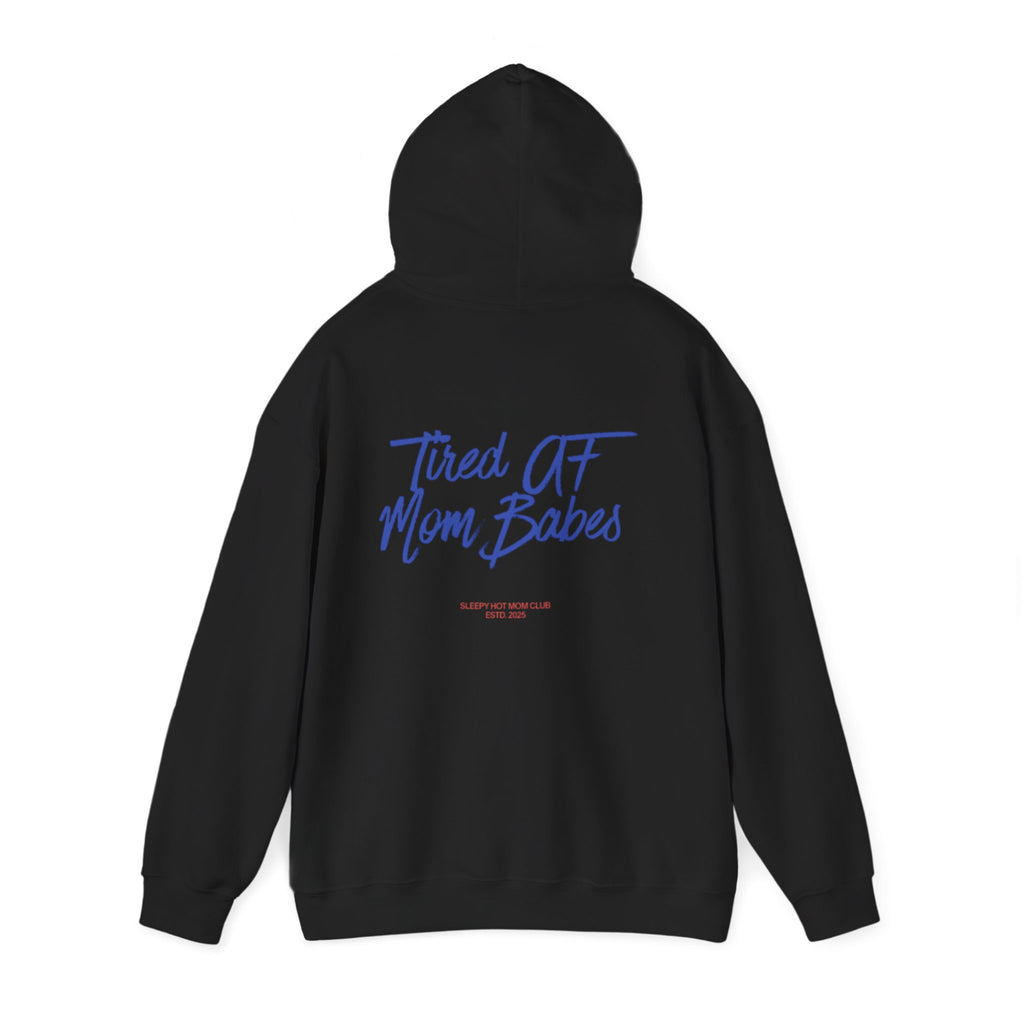 Tired AF Mom Babes - Graphic Hoodie