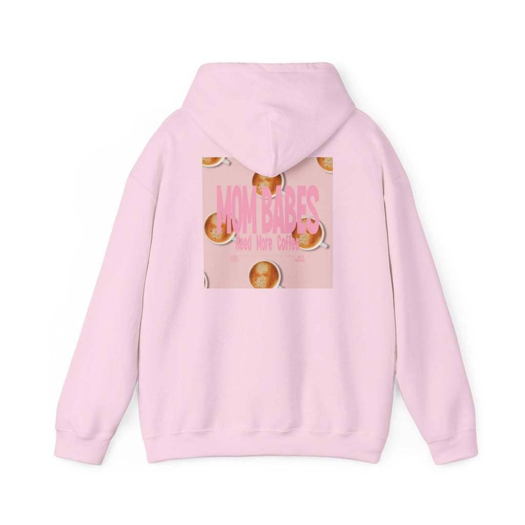 Mom Babes Need More Coffee- Graphic Hoodie