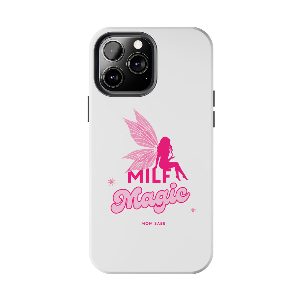 MILF Magic - Mom Babe Tough Phone Case
