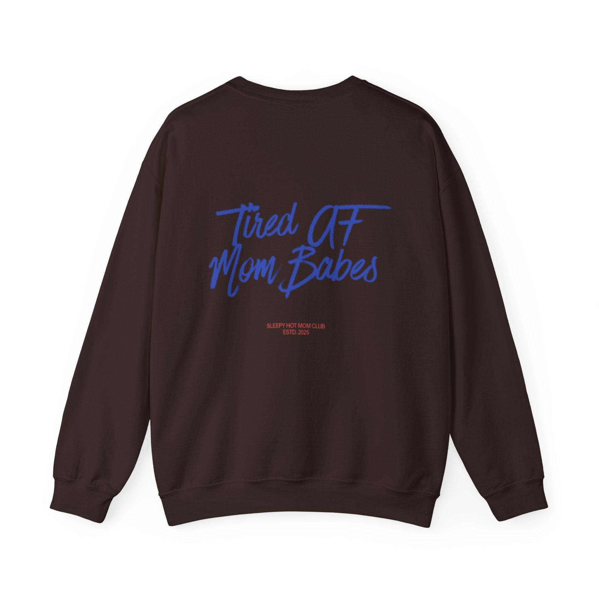 Tired AF Mom Babes  —  Graphic Sweatshirt