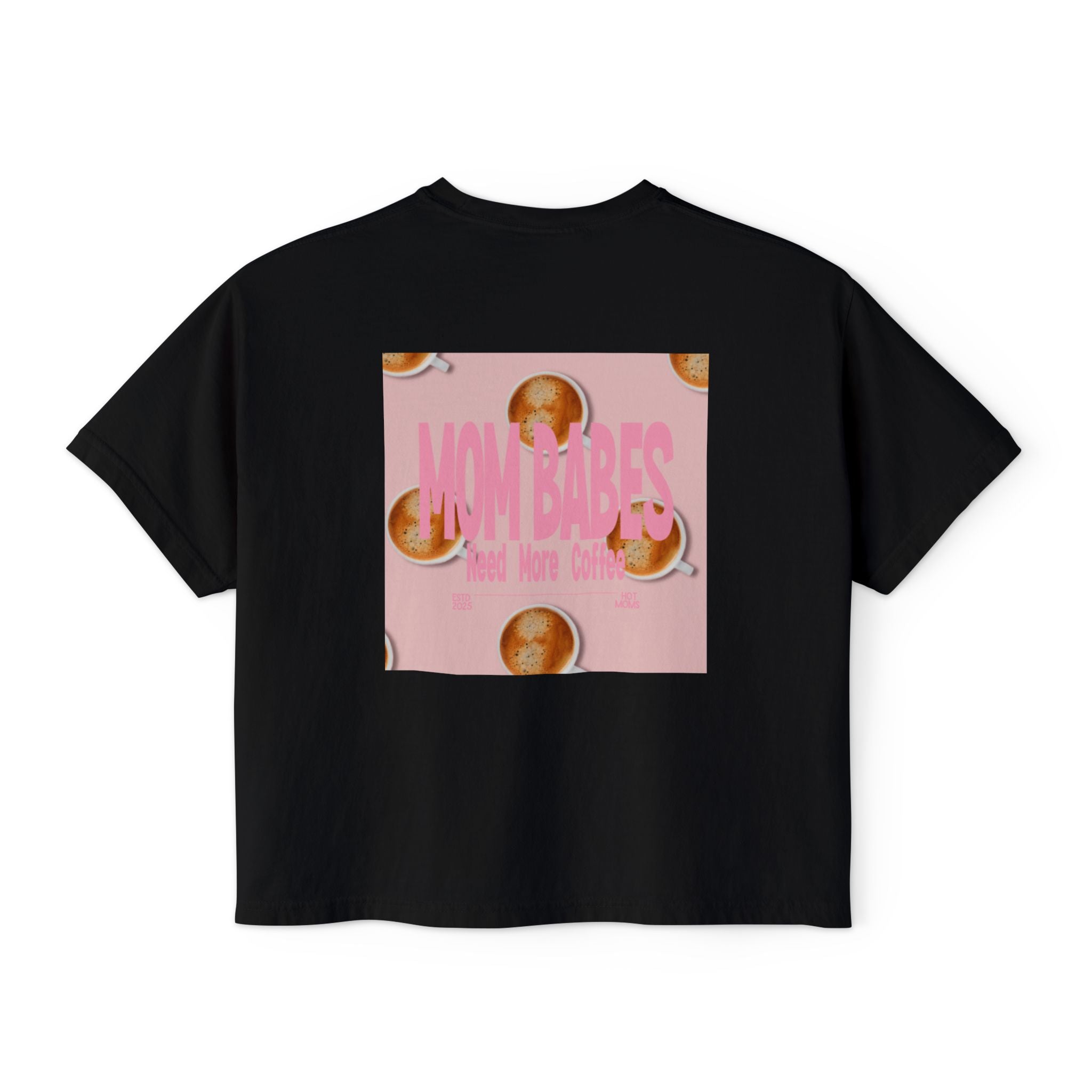 Mom Babes Need More Coffee- Graphic Tee