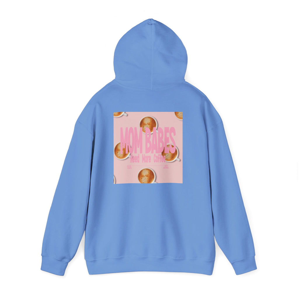 Mom Babes Need More Coffee- Graphic Hoodie